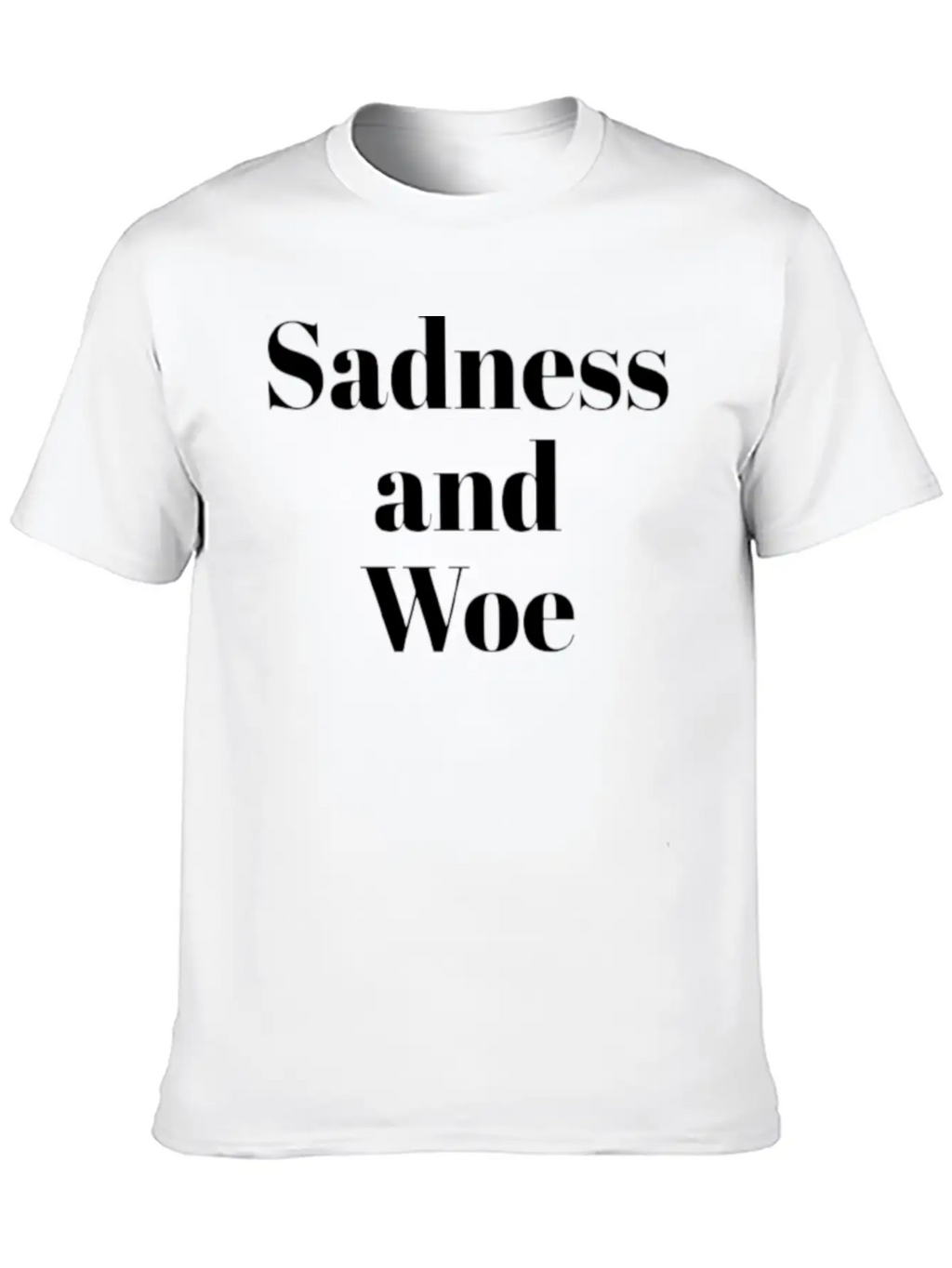 Sadness And Woe Timeless Short Sleeve Tee – Comfy And Minimalist Design