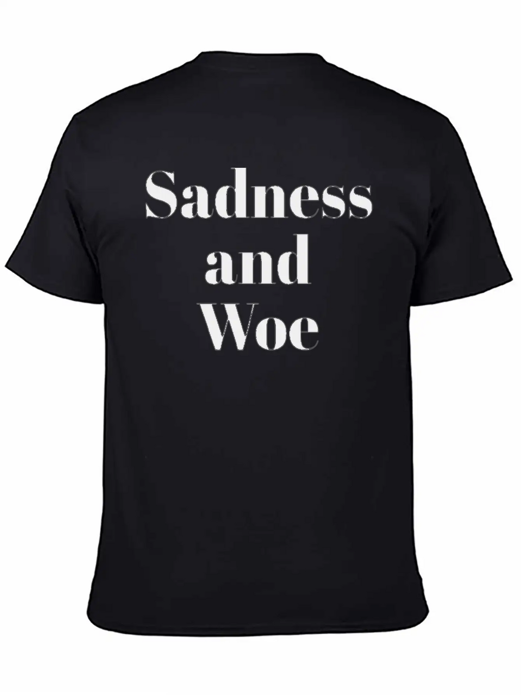 Sadness And Woe Timeless Short Sleeve Tee – Comfy And Minimalist Design
