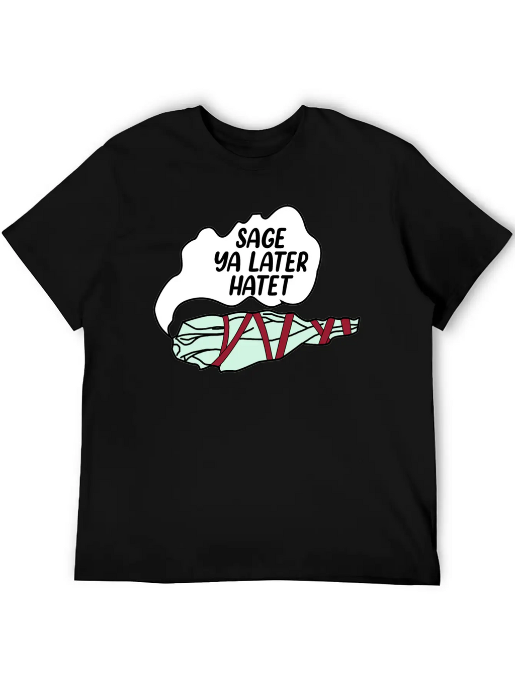 Sage Ya Later Hater Timeless Short Sleeve Tee – Comfy And Minimalist Design