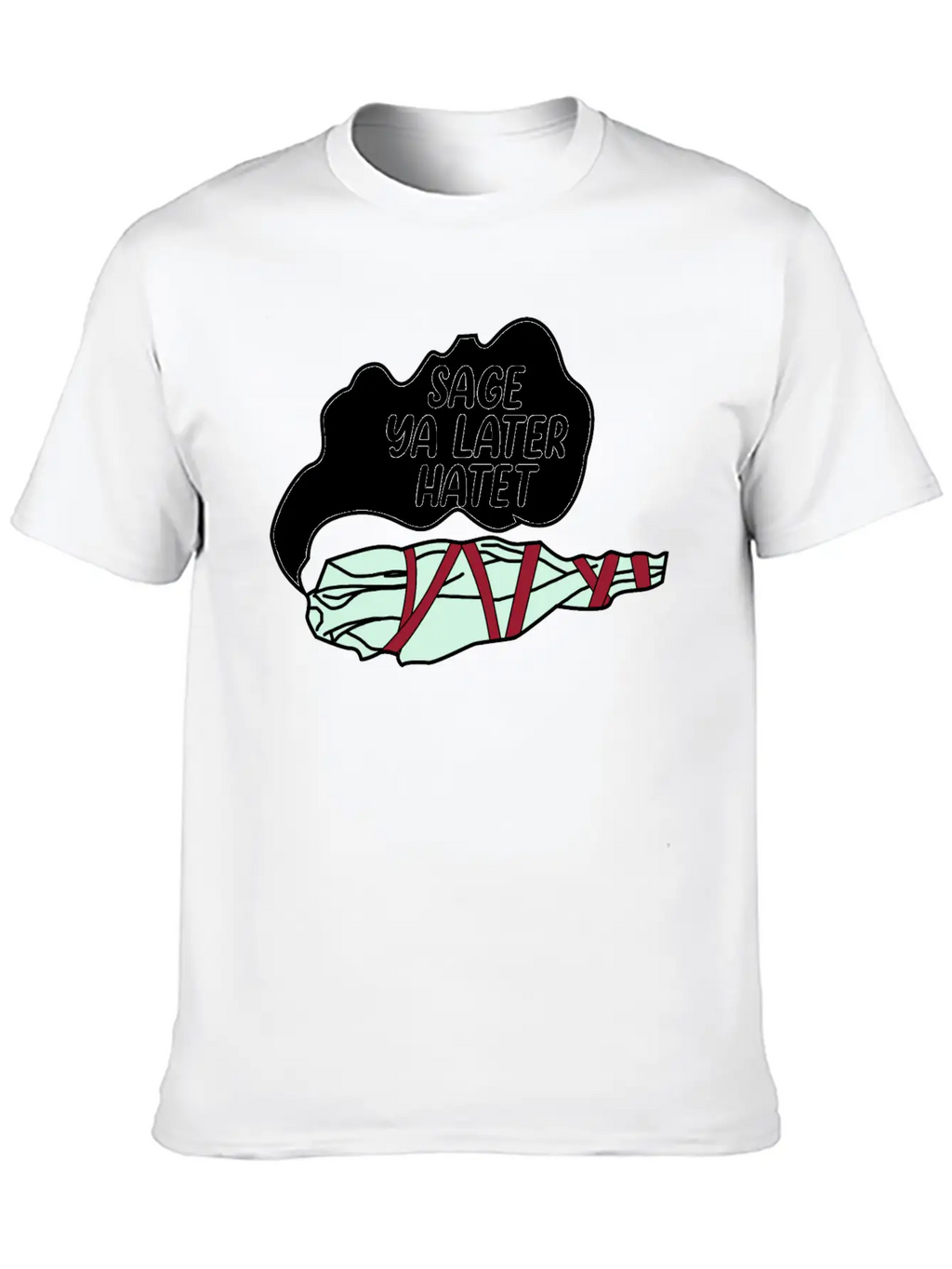 Sage Ya Later Hater Timeless Short Sleeve Tee – Comfy And Minimalist Design