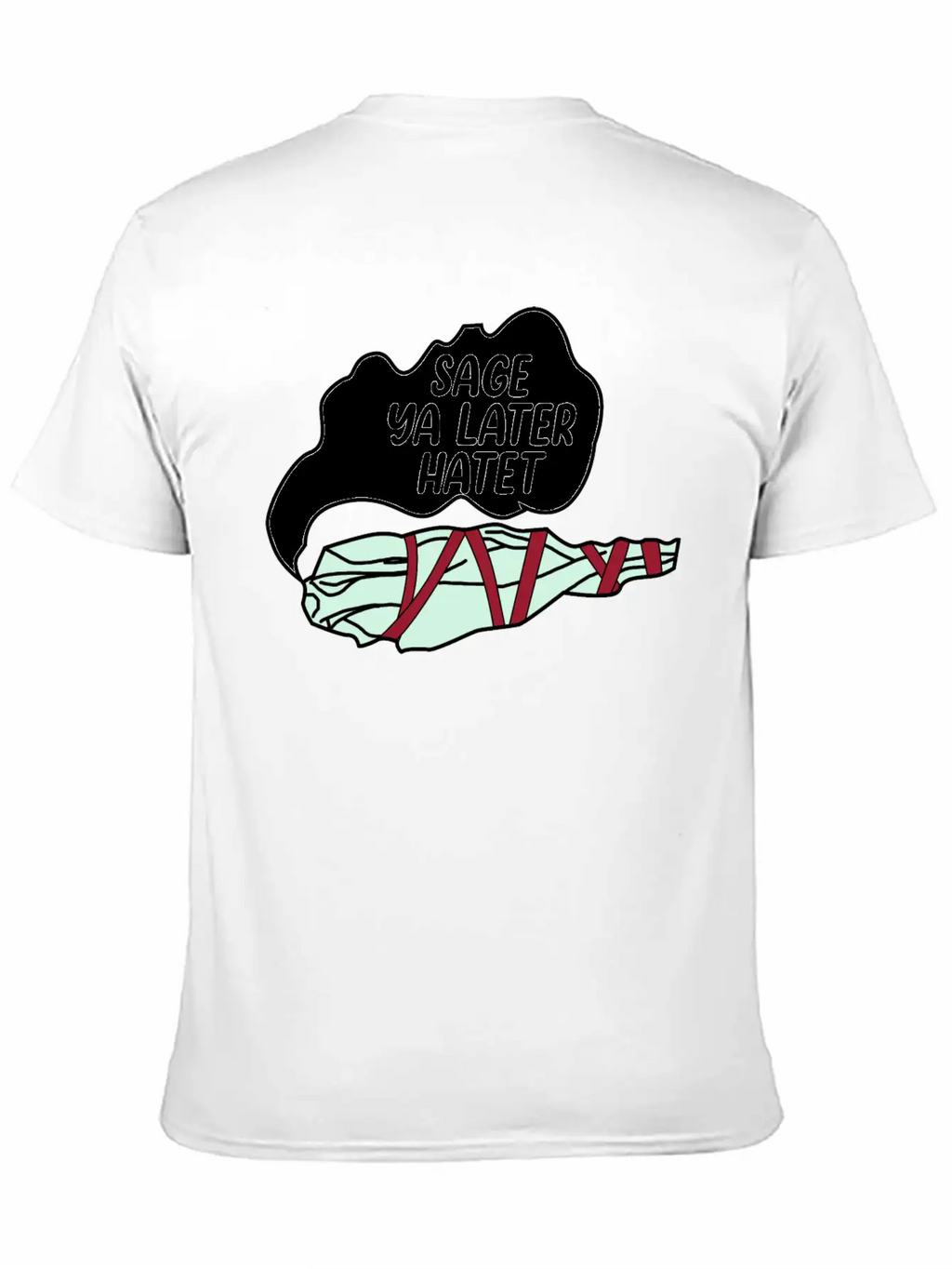Sage Ya Later Hater Timeless Short Sleeve Tee – Comfy And Minimalist Design