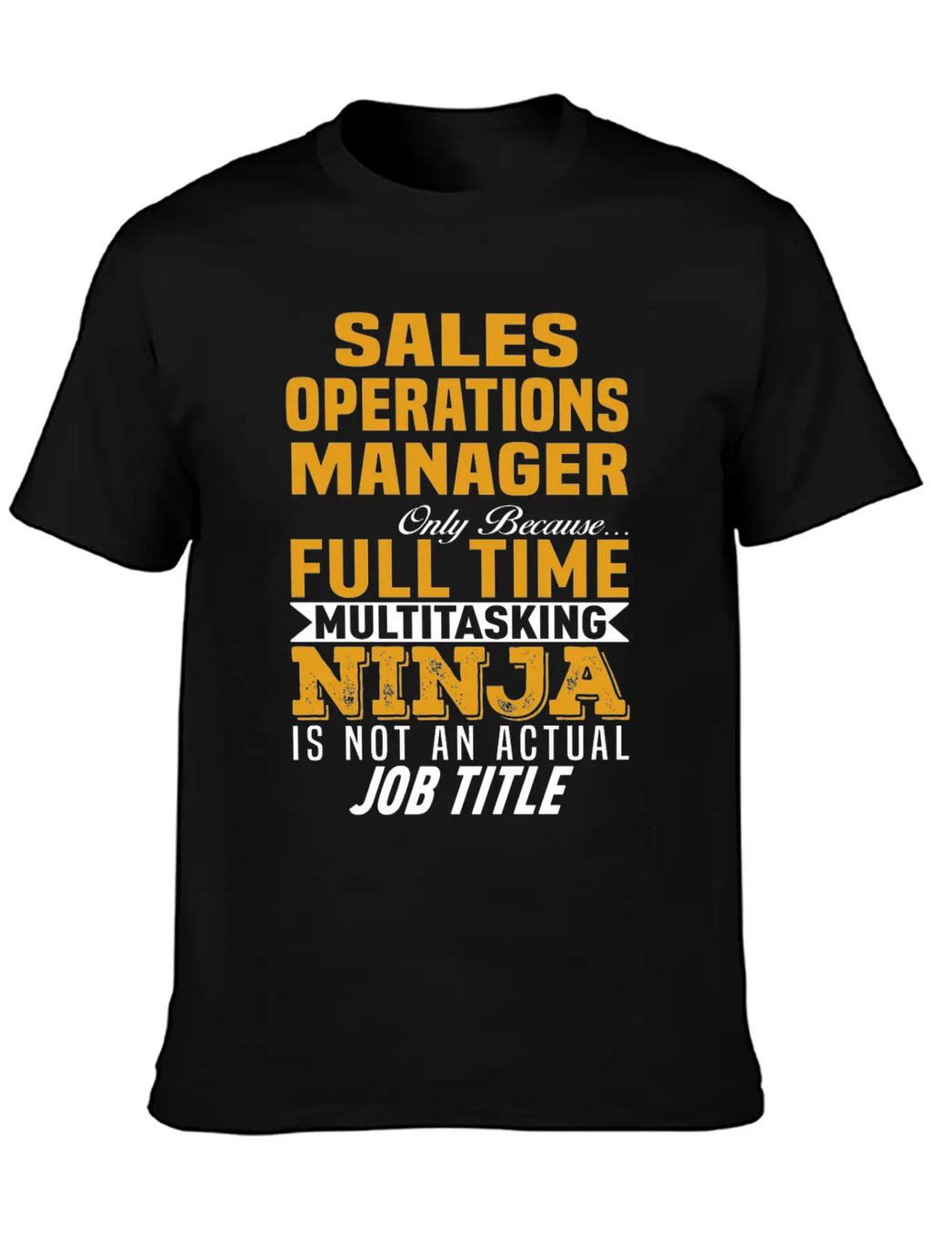 Sales Operations Manager Stylish Everyday T-Shirt – Unisex Basic Cotton Tee