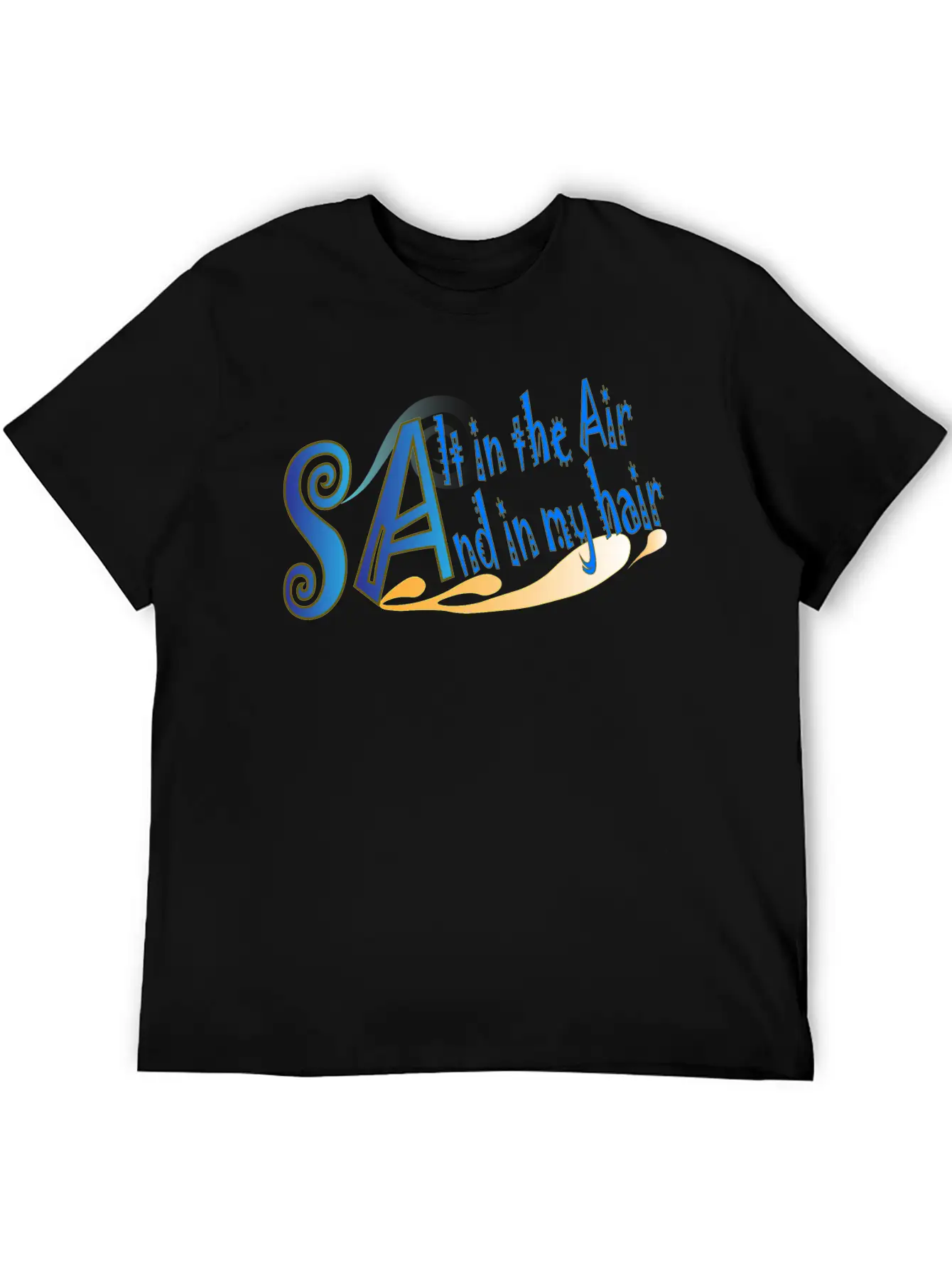 Salt In The Air Sand In My Hair Basic Graphic T-Shirt – Daily Comfort In Soft Cotton