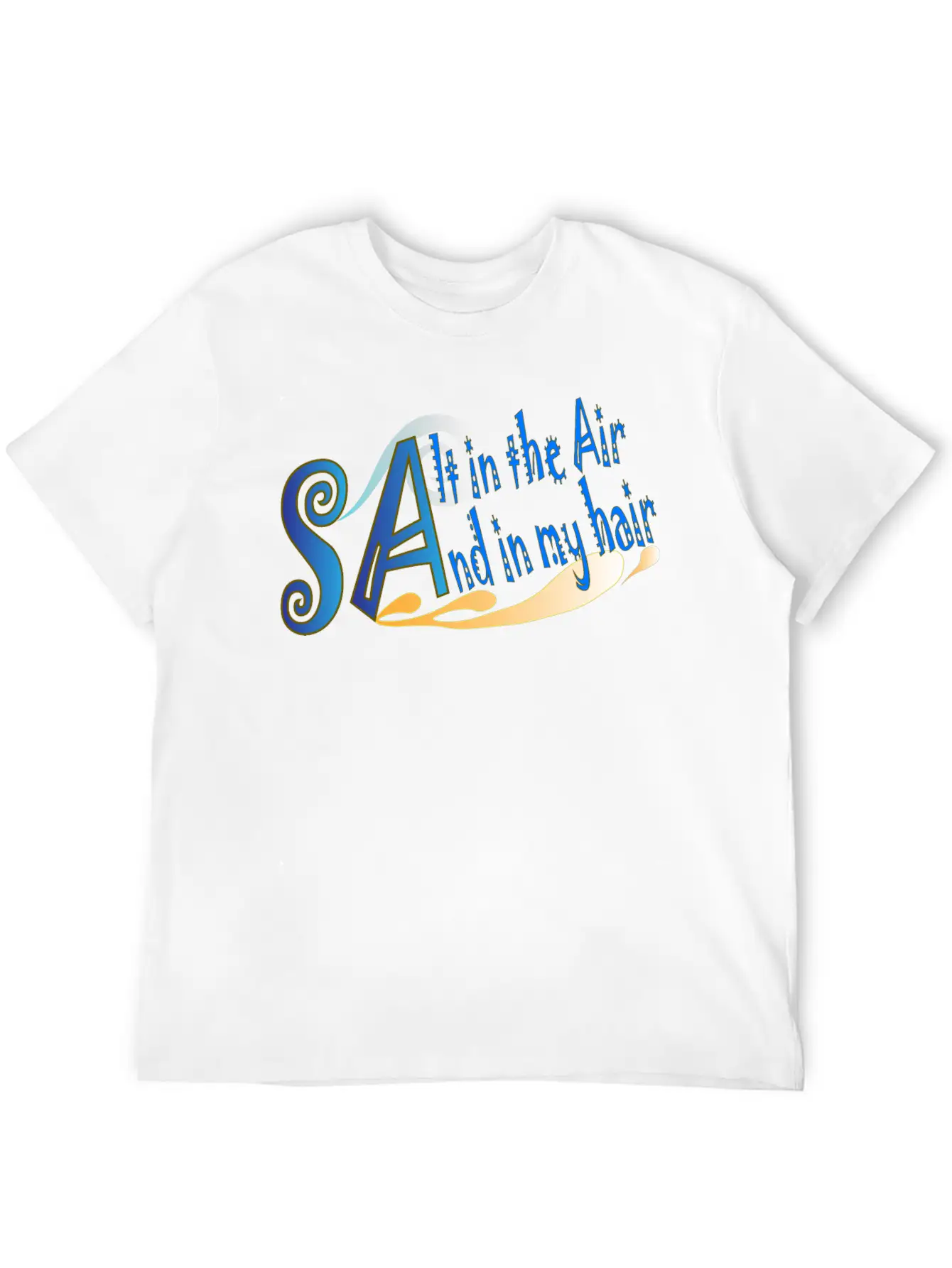 Salt In The Air Sand In My Hair Basic Graphic T-Shirt – Daily Comfort In Soft Cotton