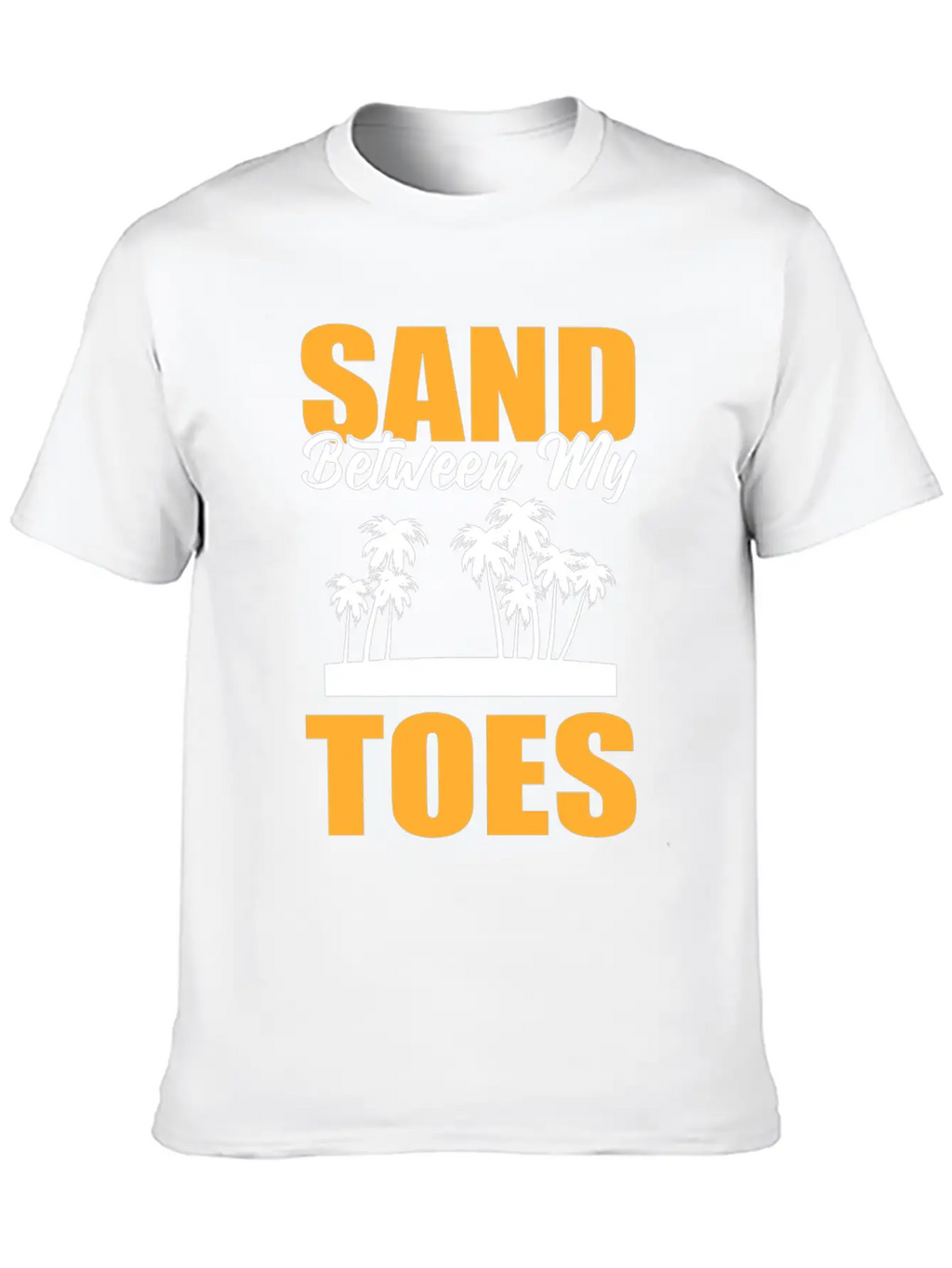 Sand Between My Toes Tourist Stylish Everyday T-Shirt – Unisex Basic Cotton Tee