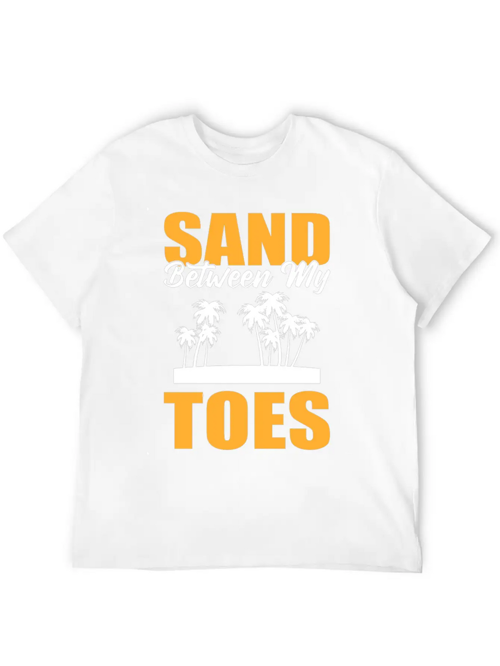 Sand Between My Toes Tourist Stylish Everyday T-Shirt – Unisex Basic Cotton Tee