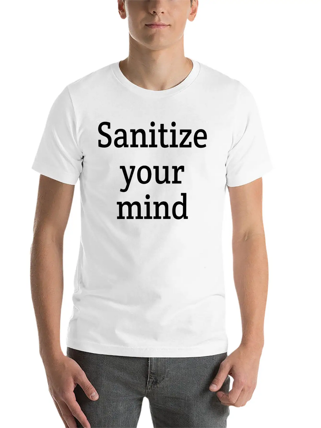 Sanitize Your Mind | Funny | Quarantine Relaxed Everyday Tee – Lightweight And Durable Cotton