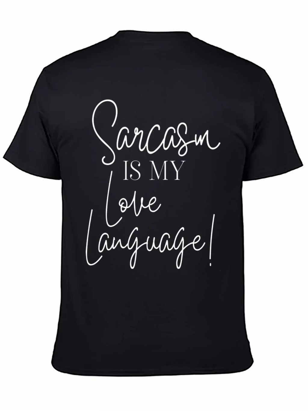 Sarcasm Is My Love Language Stylish Everyday T-Shirt – Unisex Basic Cotton Tee