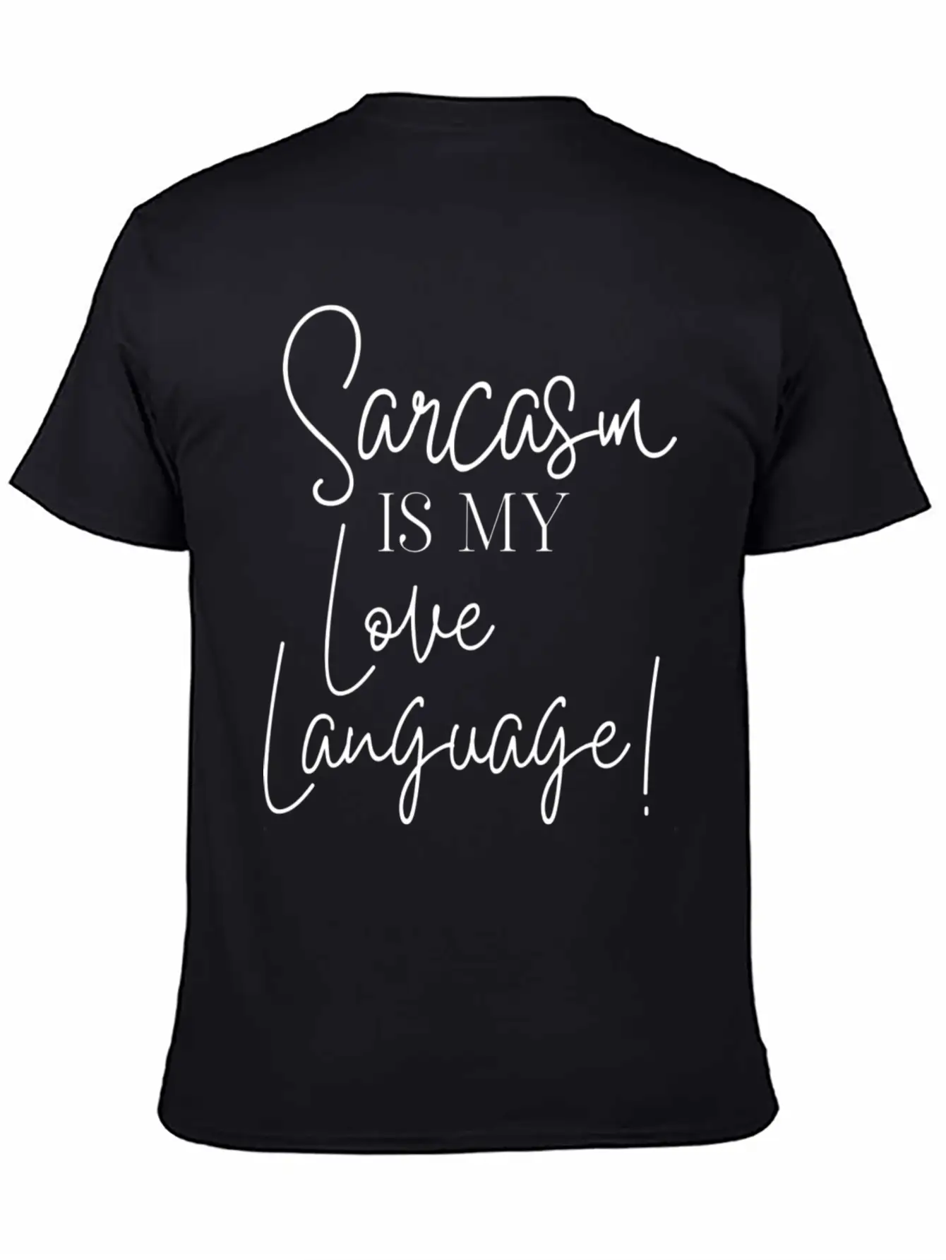 Sarcasm Is My Love Language Stylish Everyday T-Shirt – Unisex Basic Cotton Tee