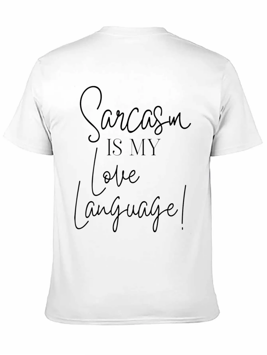 Sarcasm Is My Love Language Stylish Everyday T-Shirt – Unisex Basic Cotton Tee