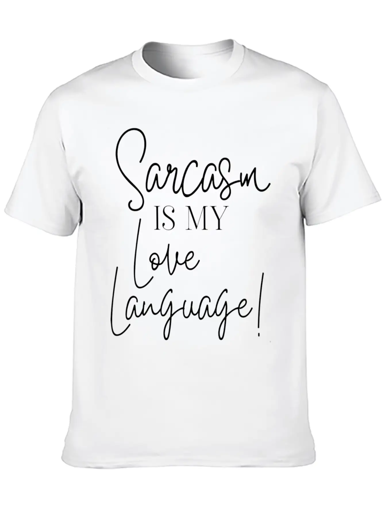 Sarcasm Is My Love Language Stylish Everyday T-Shirt – Unisex Basic Cotton Tee
