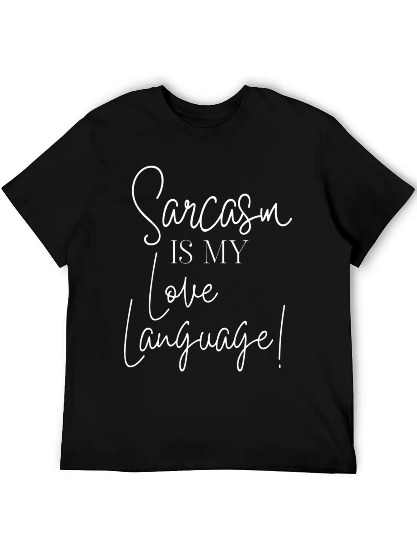 Sarcasm Is My Love Language Stylish Everyday T-Shirt – Unisex Basic Cotton Tee