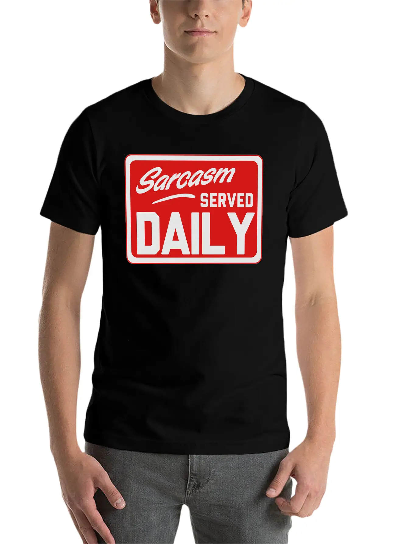 Sarcasm. Served Daily Relaxed Everyday Tee – Lightweight And Durable Cotton