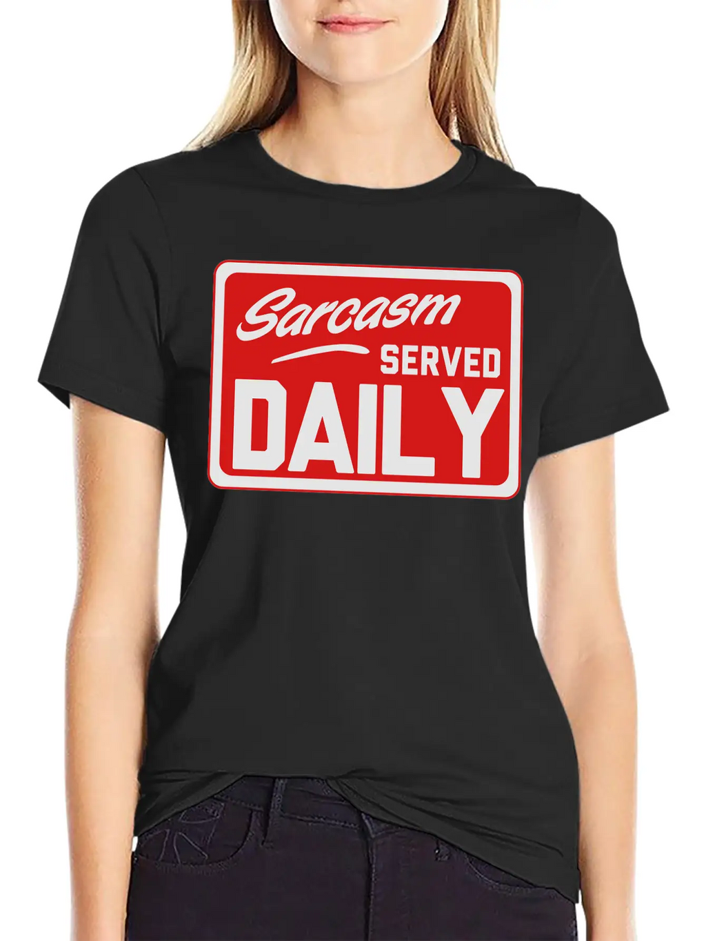 Sarcasm. Served Daily Relaxed Everyday Tee – Lightweight And Durable Cotton