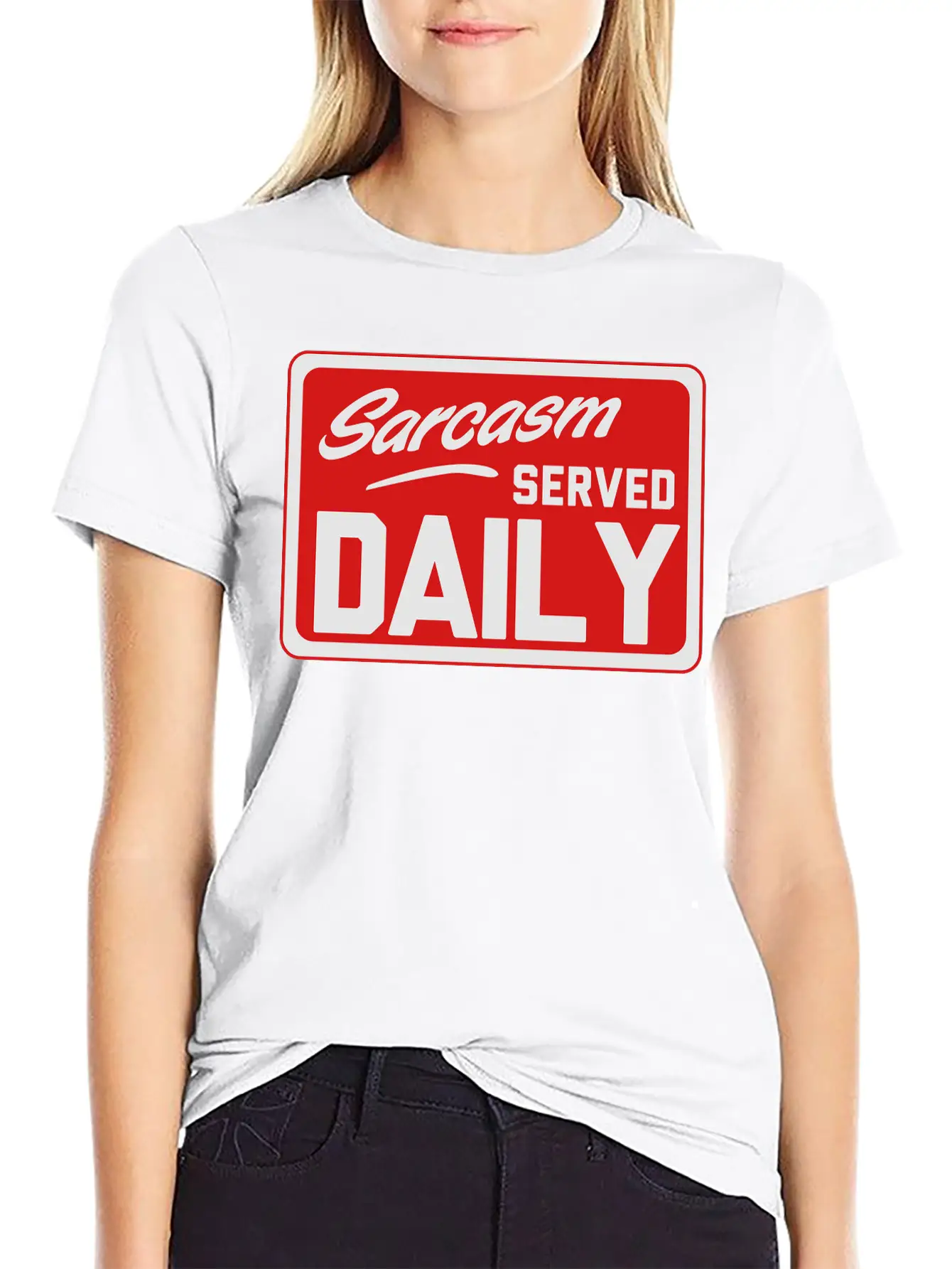 Sarcasm. Served Daily Relaxed Everyday Tee – Lightweight And Durable Cotton