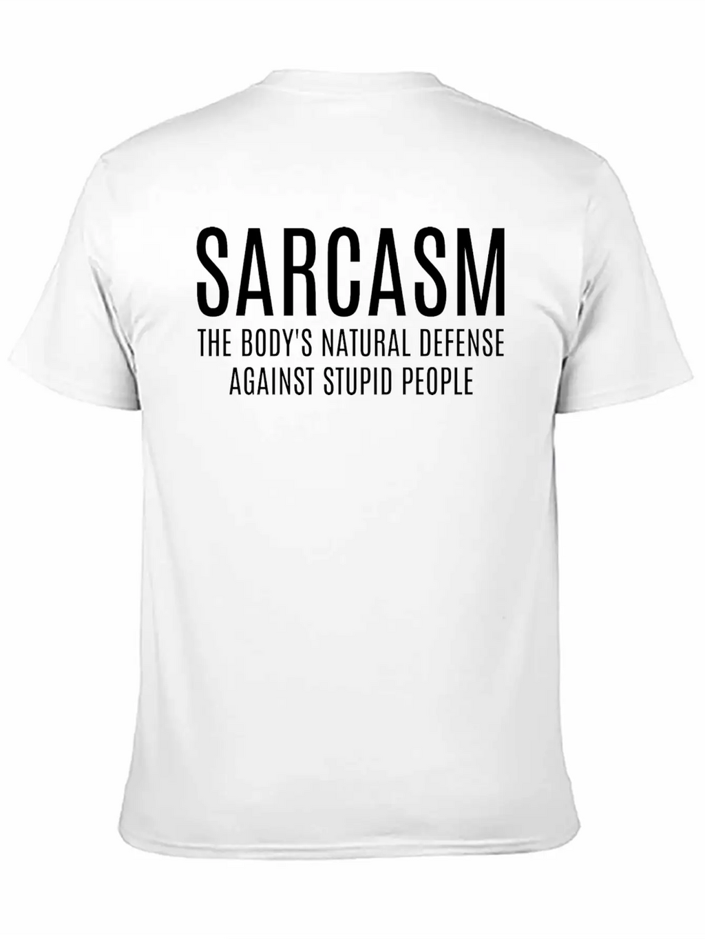Sarcasm The Body's Natural Defense Against Stupid Classic Cotton Tee – Unisex Comfort For Any Season