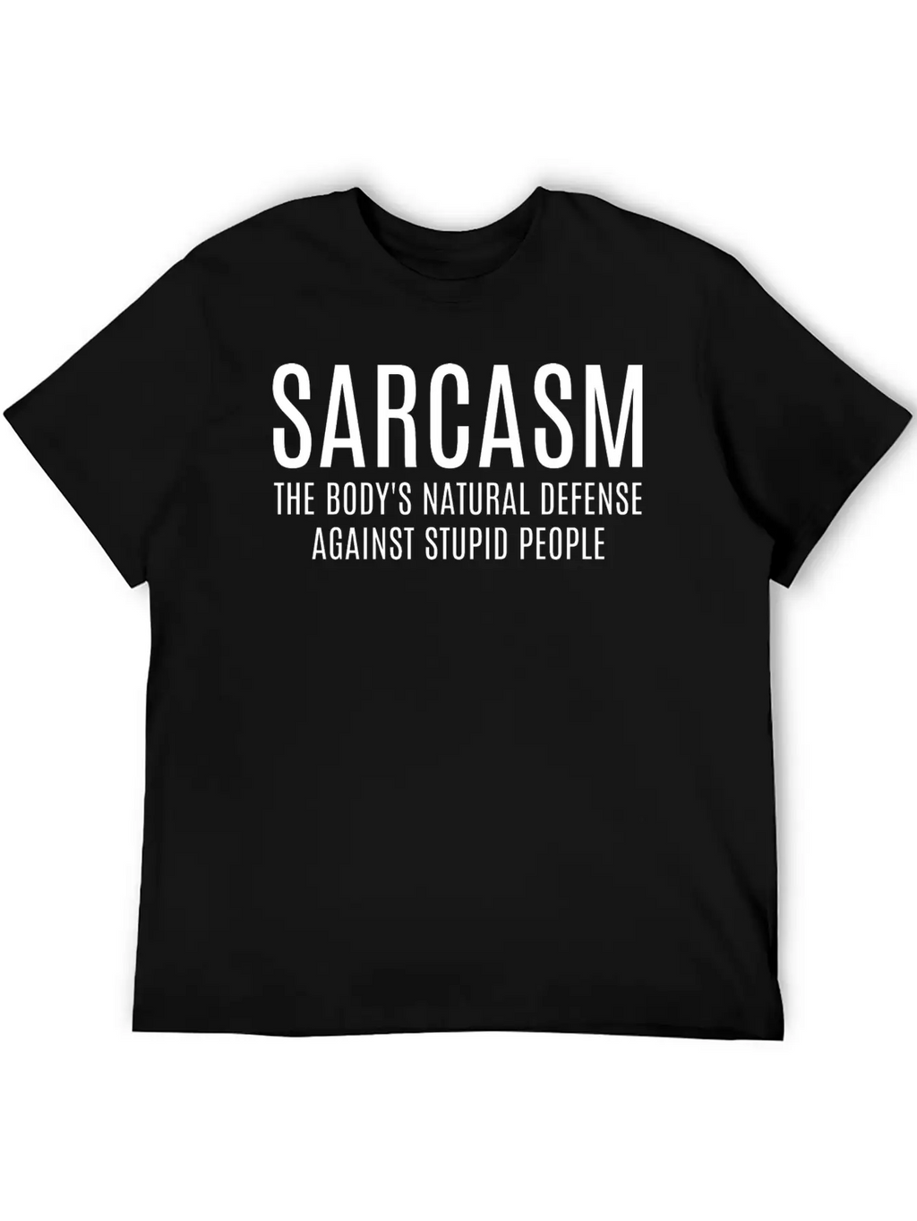 Sarcasm The Body's Natural Defense Against Stupid Classic Cotton Tee – Unisex Comfort For Any Season