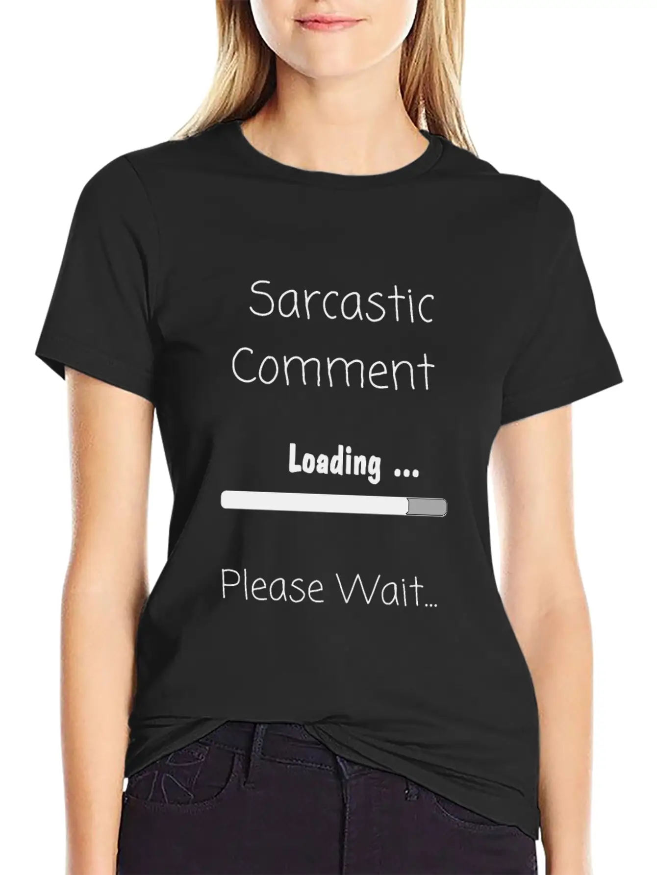 Sarcastic Comment Loading Please Wait Unisex Casual T-Shirt – Clean Design For Daily Comfort