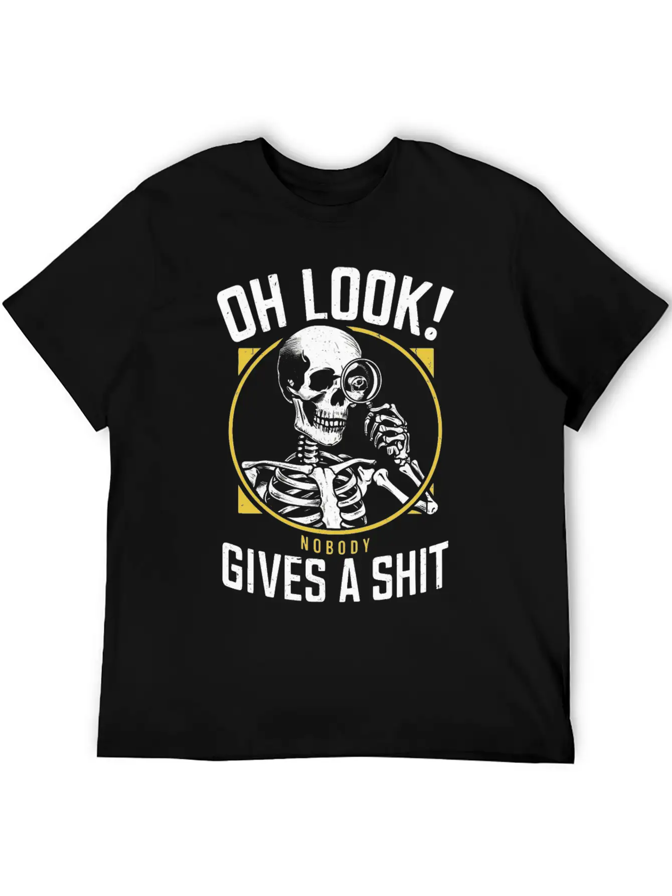 Sarcastic Skeleton - "Oh Look! Nobody Cares" Humor Breathable Soft Cotton T-Shirt – Timeless Casual Look