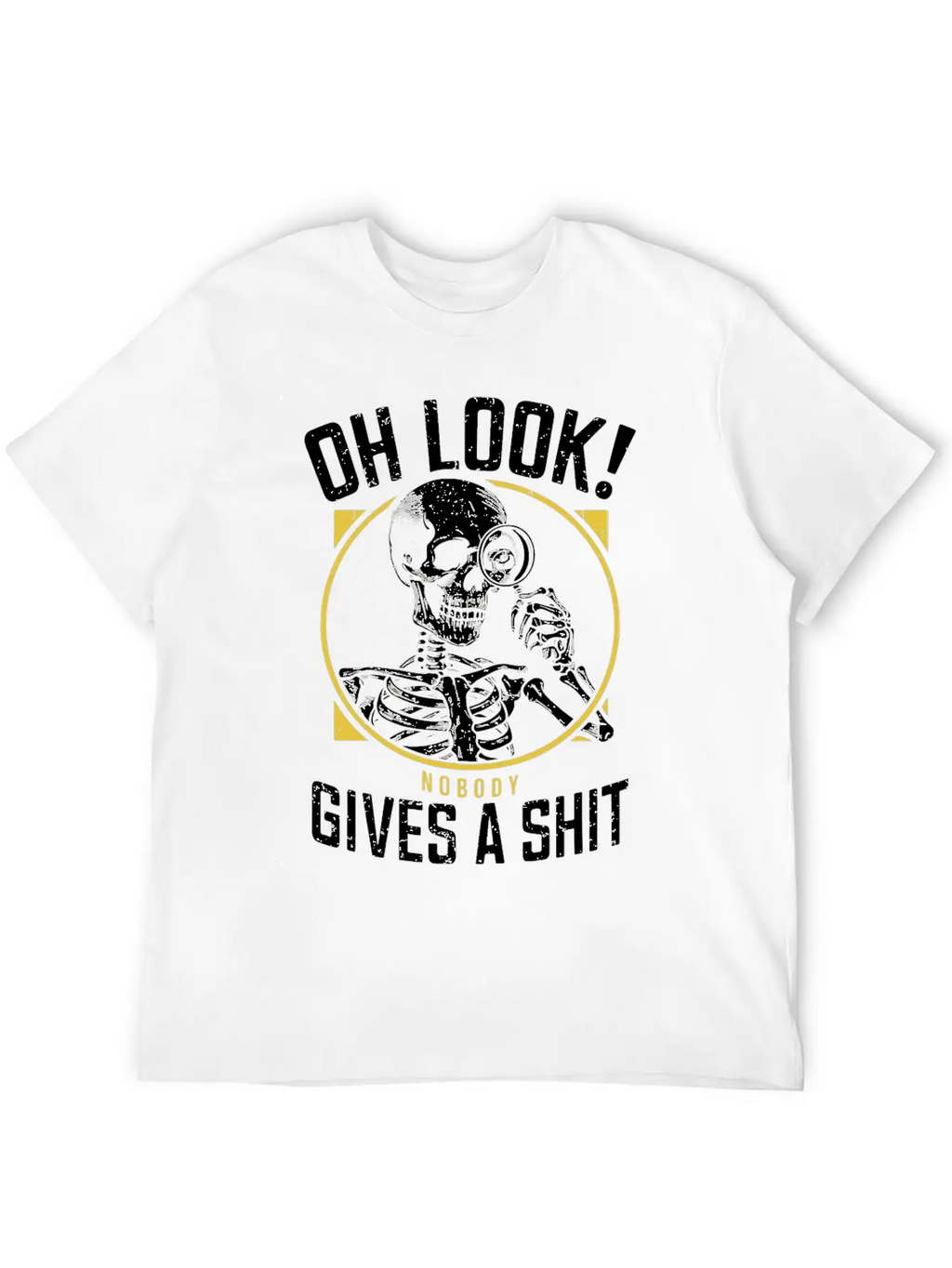 Sarcastic Skeleton - "Oh Look! Nobody Cares" Humor Breathable Soft Cotton T-Shirt – Timeless Casual Look