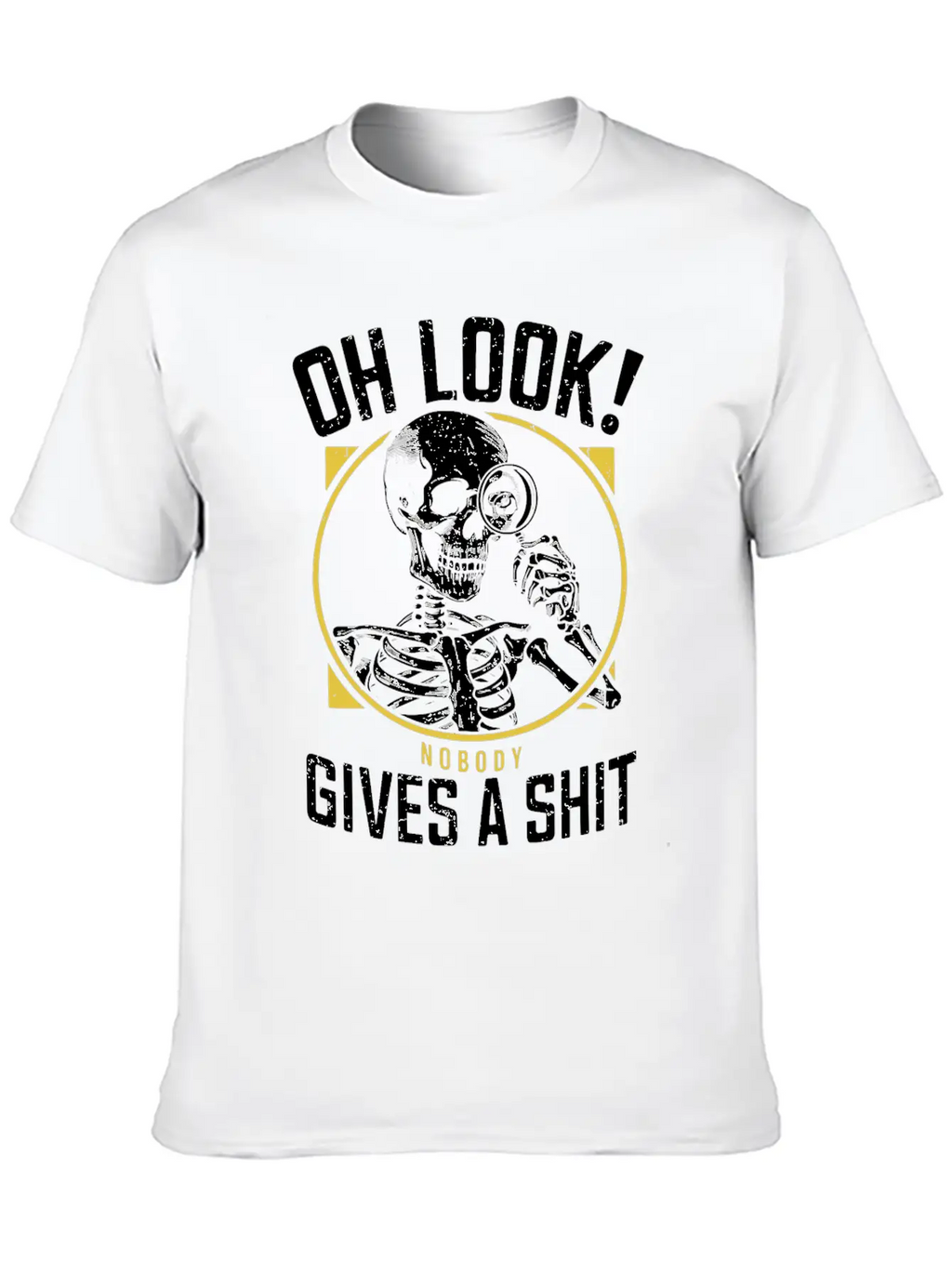 Sarcastic Skeleton - "Oh Look! Nobody Cares" Humor Breathable Soft Cotton T-Shirt – Timeless Casual Look
