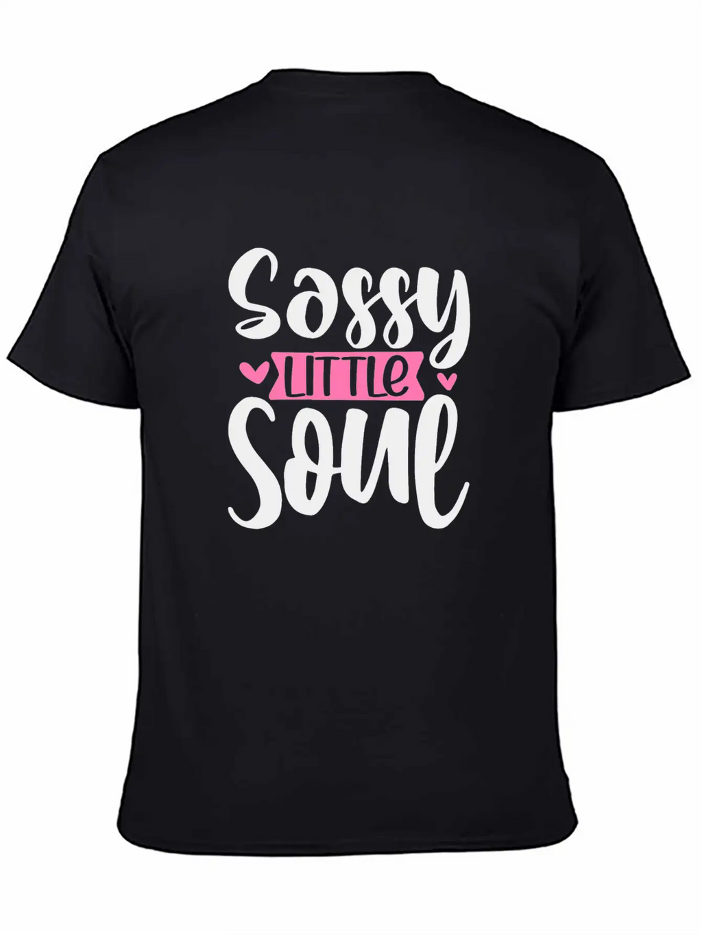 Sassy Little Soul Basic Graphic T-Shirt – Daily Comfort In Soft Cotton