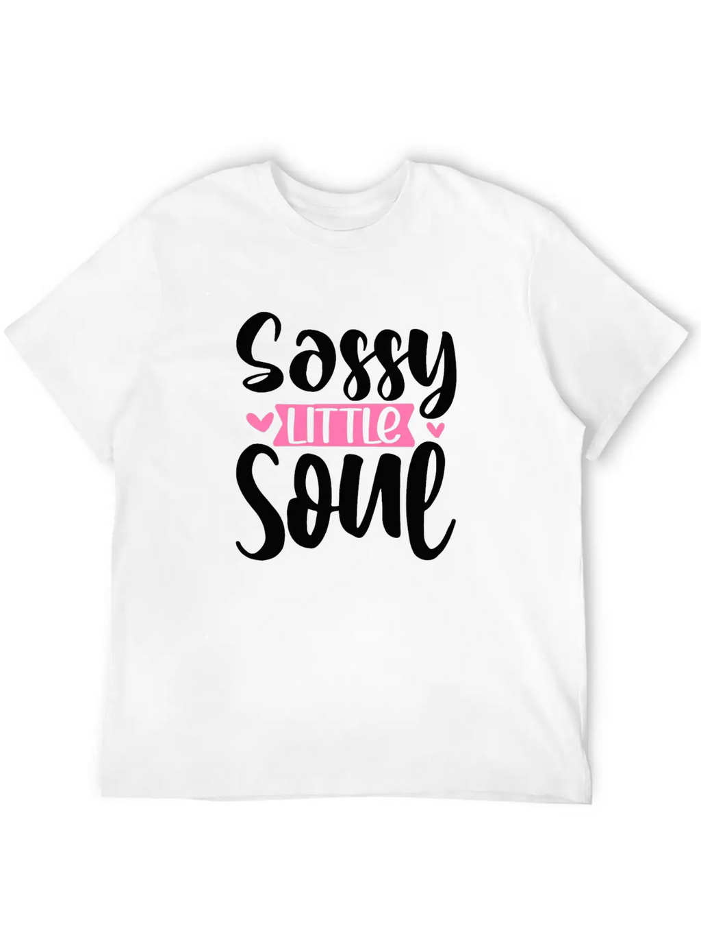 Sassy Little Soul Basic Graphic T-Shirt – Daily Comfort In Soft Cotton
