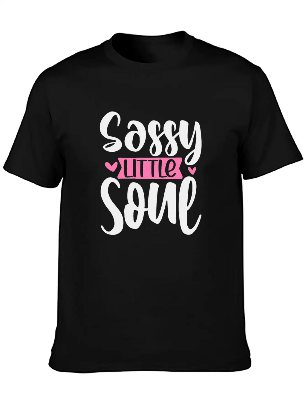 Sassy Little Soul Basic Graphic T-Shirt – Daily Comfort In Soft Cotton