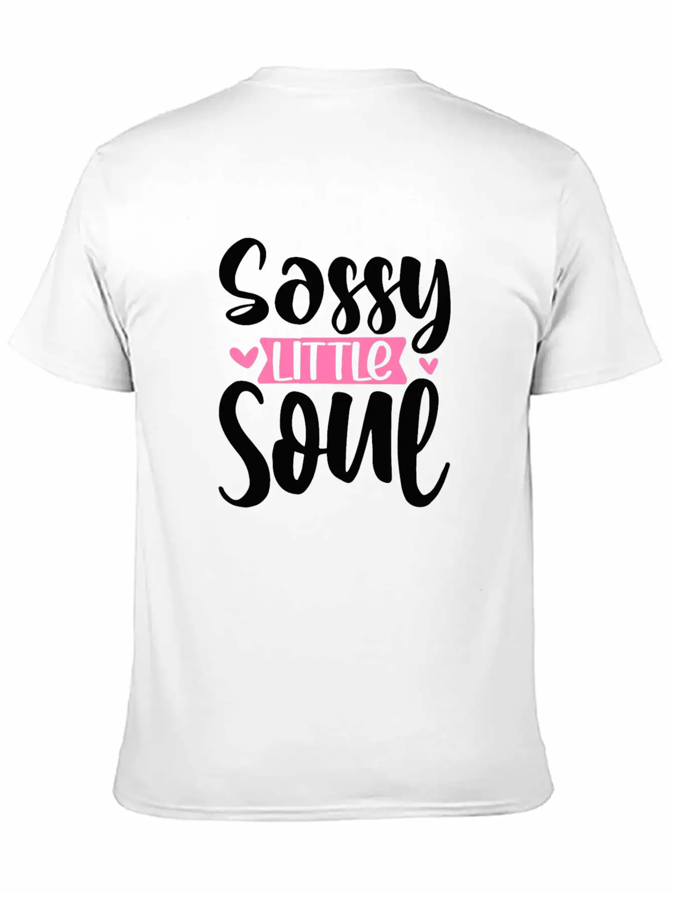 Sassy Little Soul Basic Graphic T-Shirt – Daily Comfort In Soft Cotton