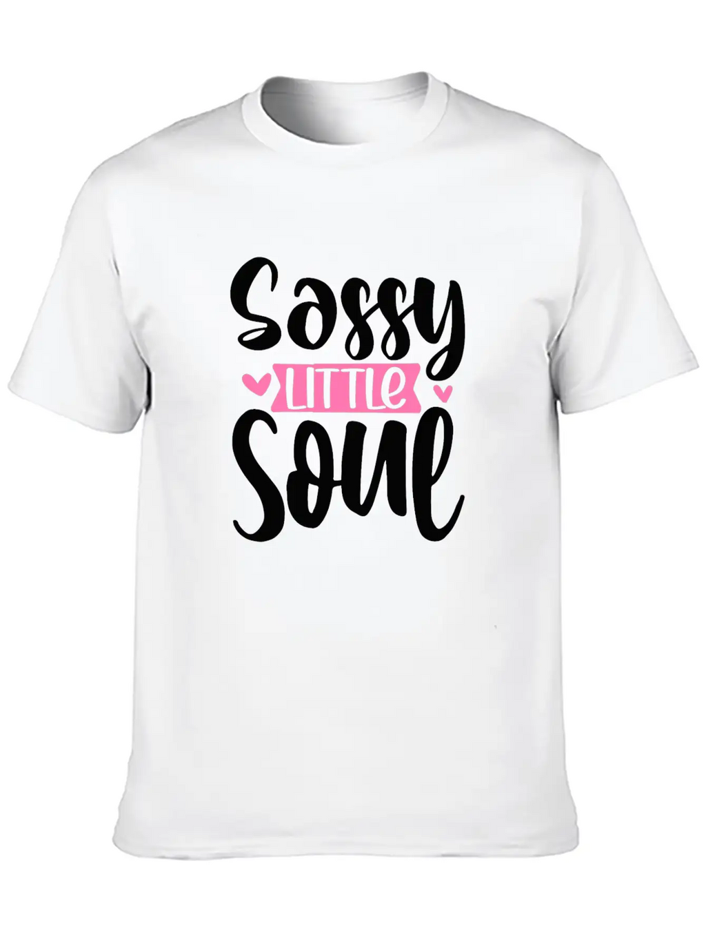Sassy Little Soul Basic Graphic T-Shirt – Daily Comfort In Soft Cotton