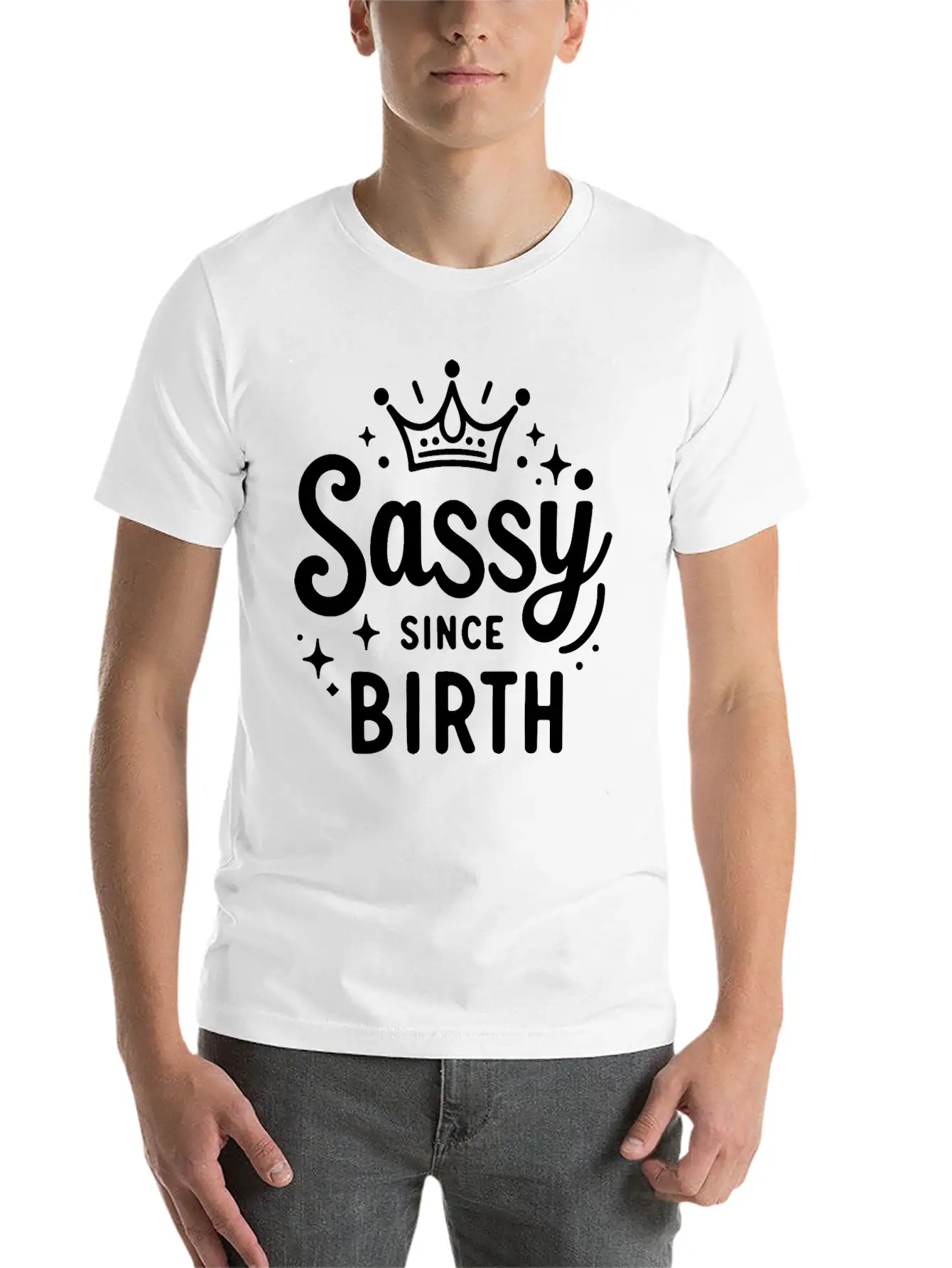 Sassy Since Birth Relaxed Everyday Tee – Lightweight And Durable Cotton