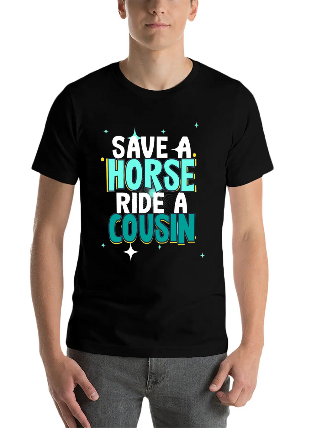 Save A Horse Ride A Cousin Breathable Soft Cotton T-Shirt – Timeless Casual Look