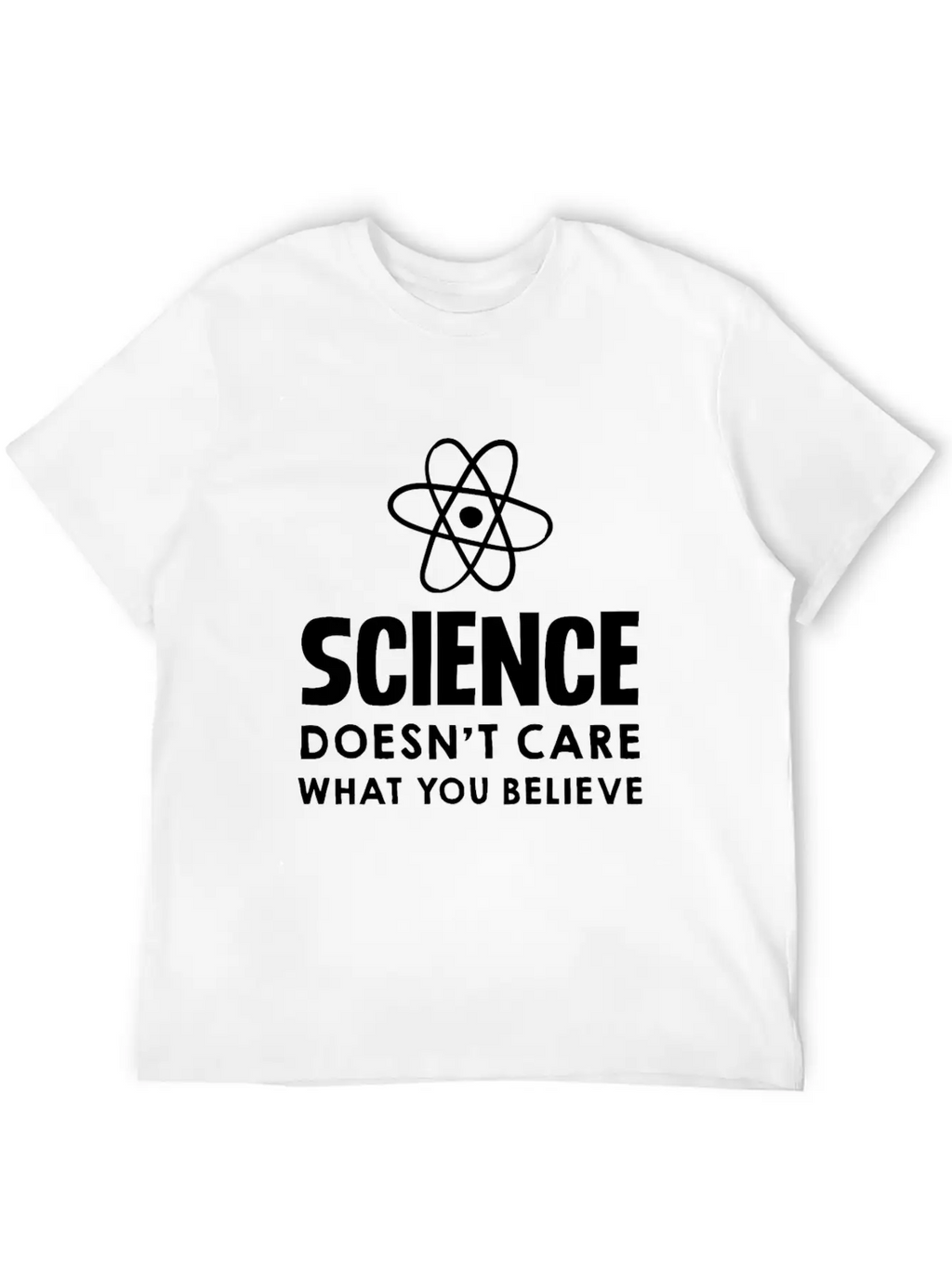 Science Doesn't Care What You Believe Design Unisex Casual T-Shirt – Clean Design For Daily Comfort