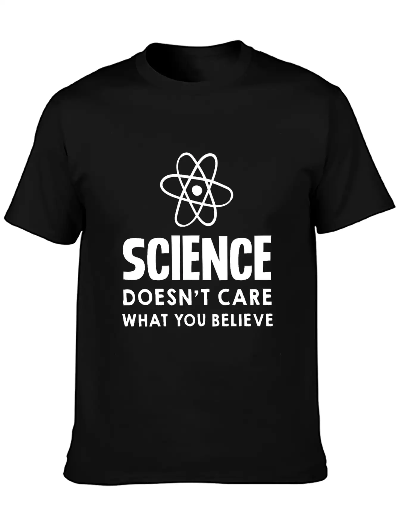 Science Doesn't Care What You Believe Design Unisex Casual T-Shirt – Clean Design For Daily Comfort