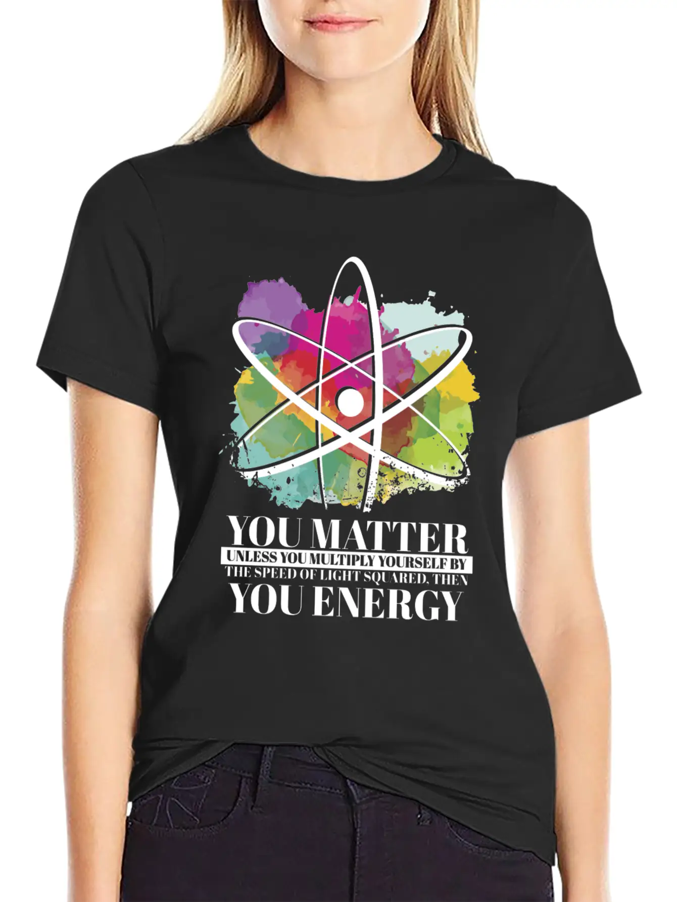 Science Quote Gift You Matter You Energy Timeless Short Sleeve Tee – Comfy And Minimalist Design