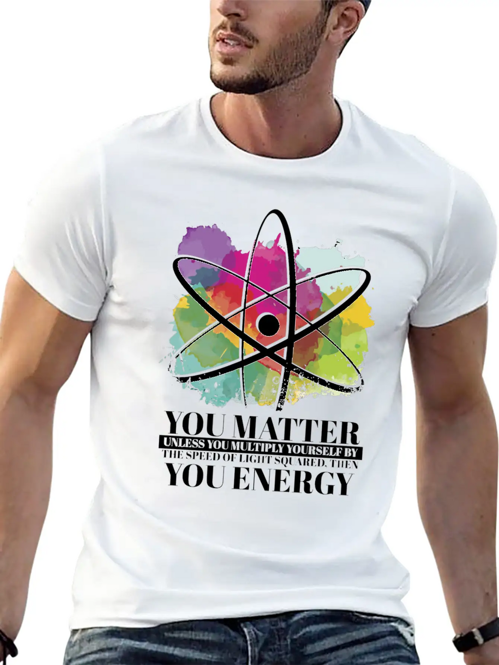 Science Quote Gift You Matter You Energy Timeless Short Sleeve Tee – Comfy And Minimalist Design