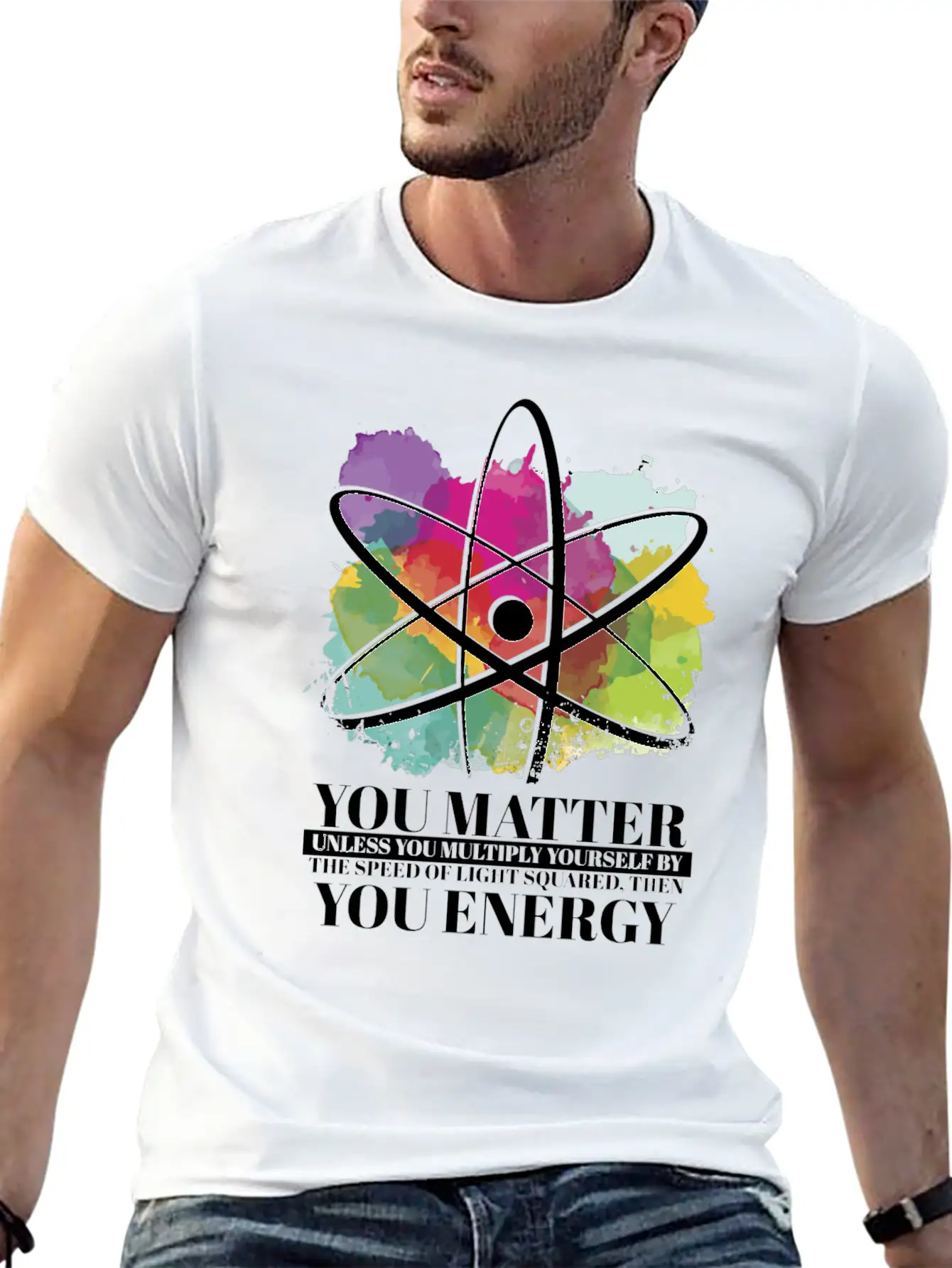 Science Quote Gift You Matter You Energy Timeless Short Sleeve Tee – Comfy And Minimalist Design