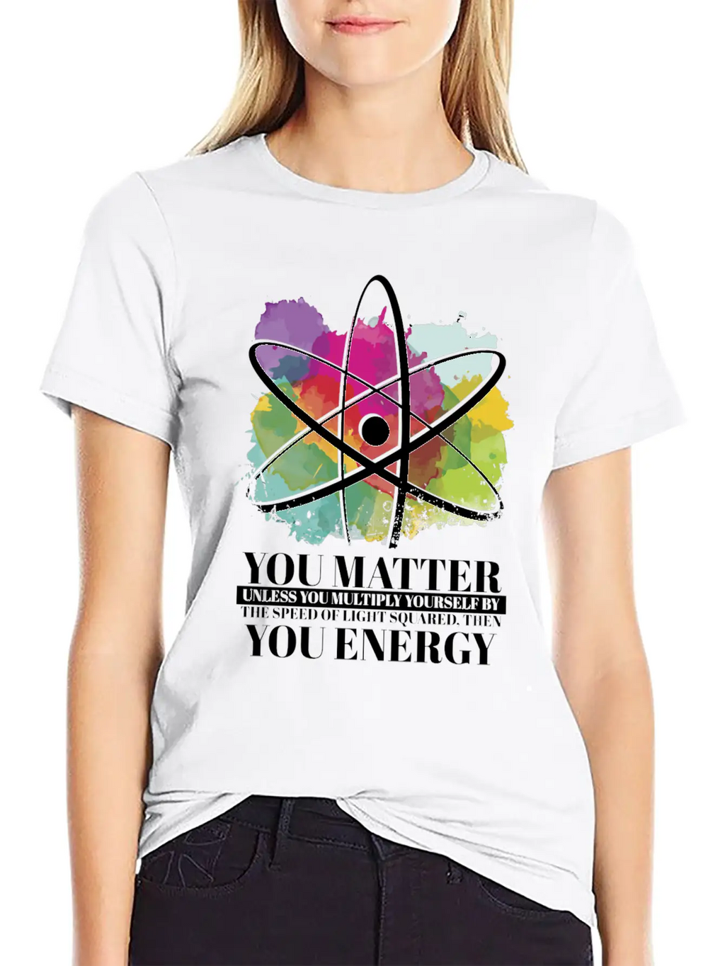 Science Quote Gift You Matter You Energy Timeless Short Sleeve Tee – Comfy And Minimalist Design