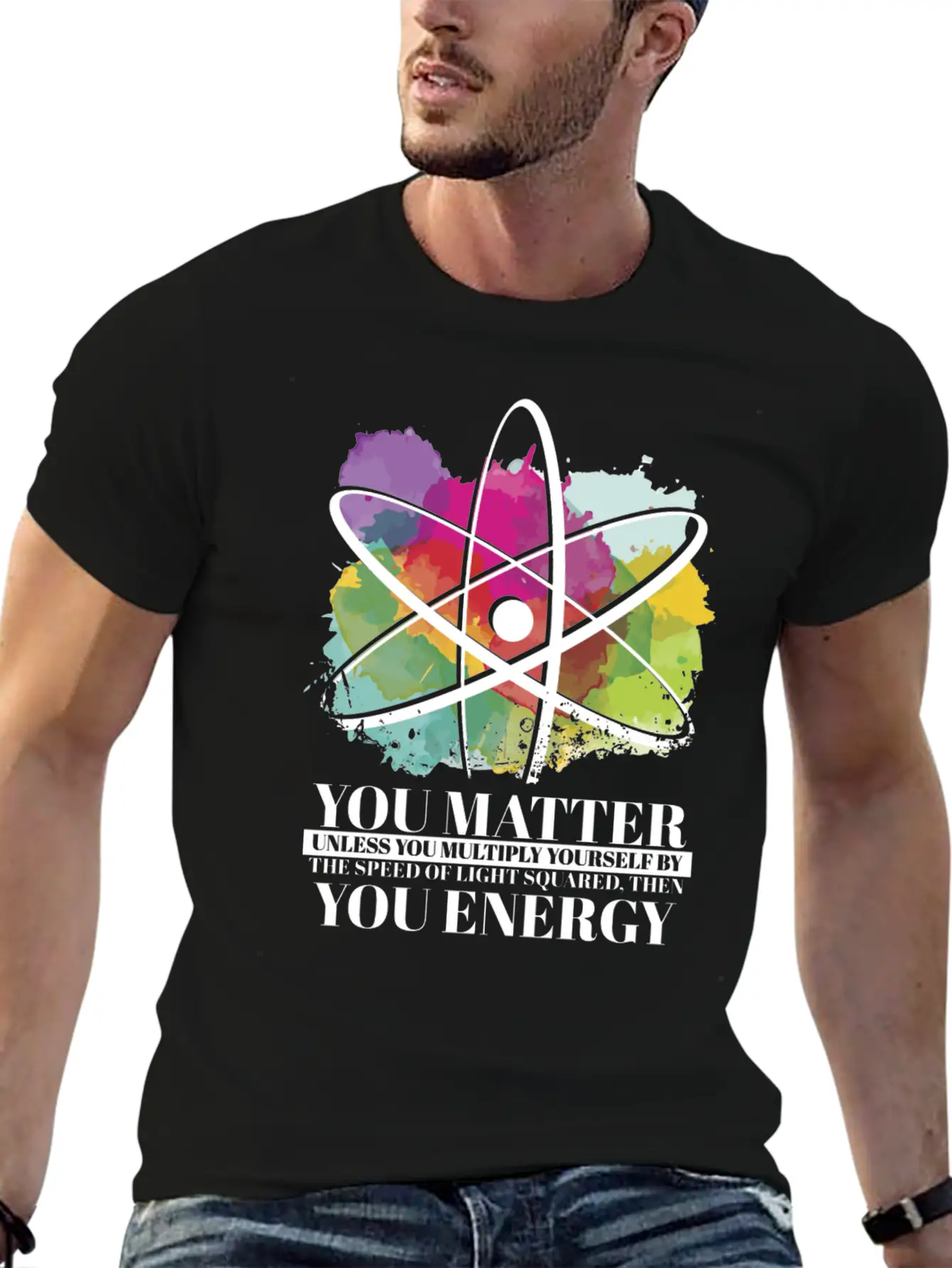Science Quote Gift You Matter You Energy Timeless Short Sleeve Tee – Comfy And Minimalist Design