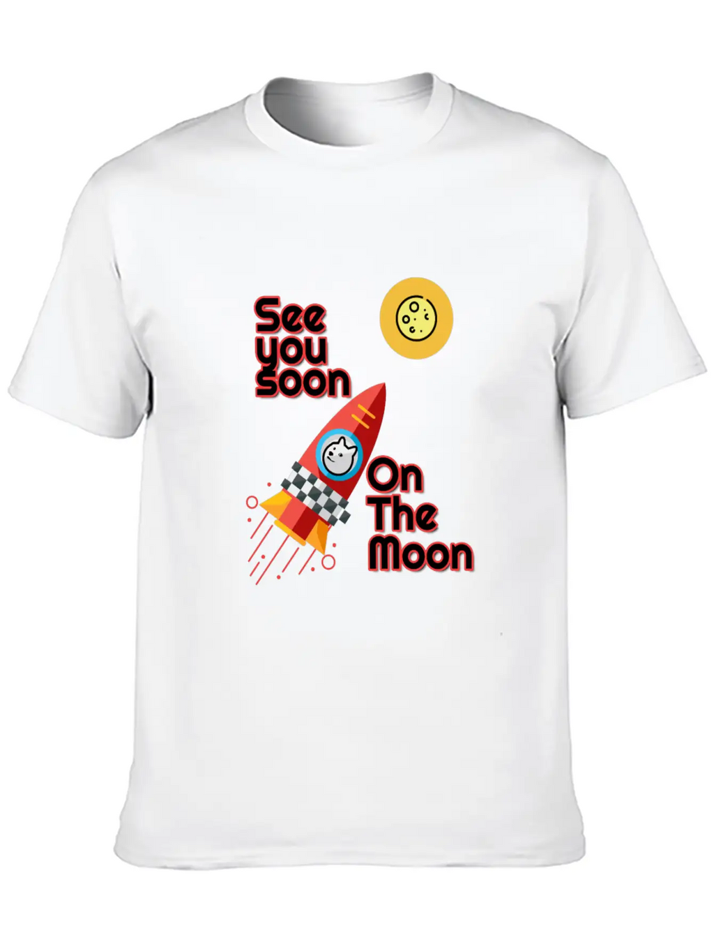 See You Soon On The Moon.See You On The Moon. Classic Cotton Tee – Unisex Comfort For Any Season