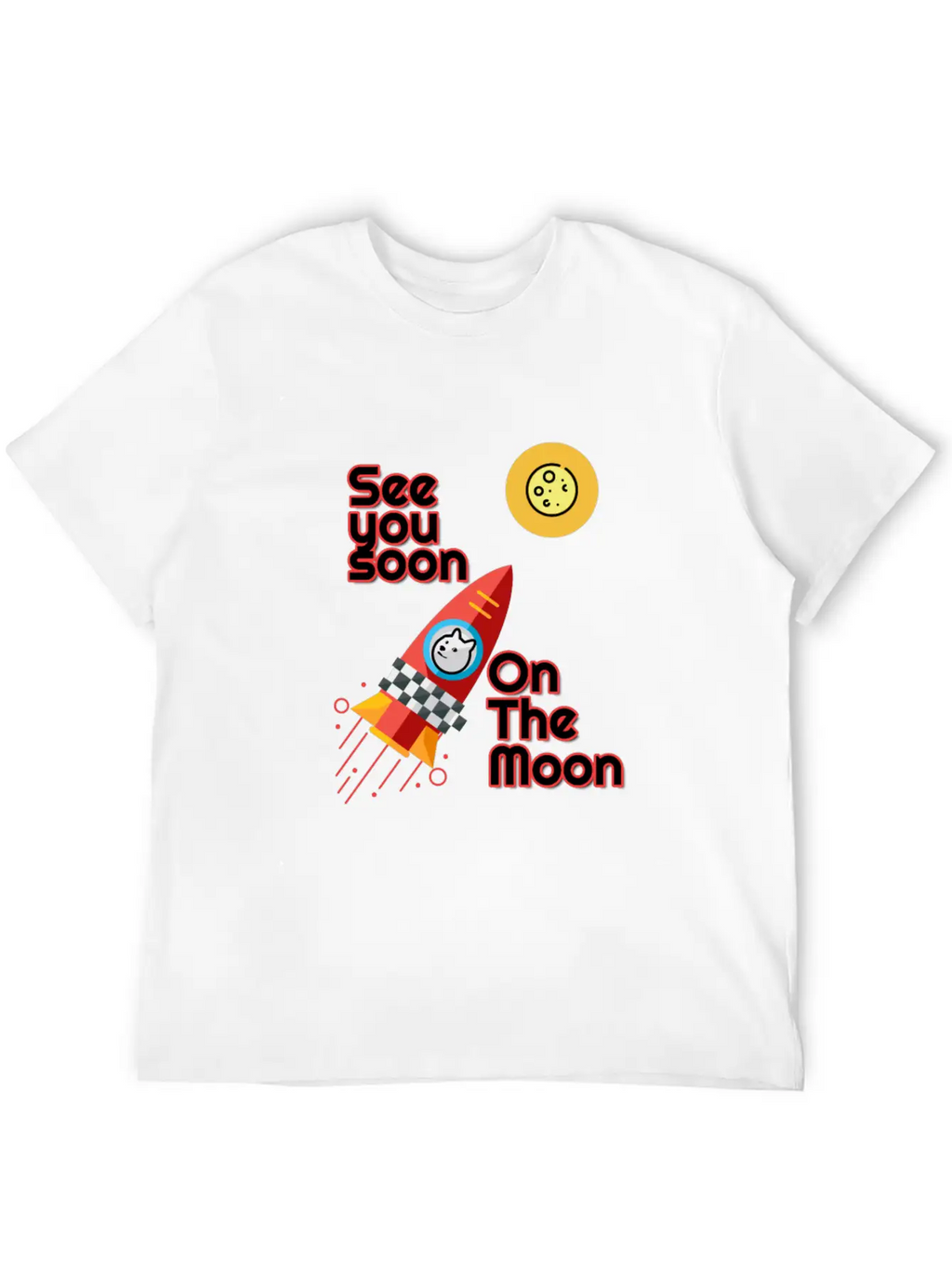 See You Soon On The Moon.See You On The Moon. Classic Cotton Tee – Unisex Comfort For Any Season