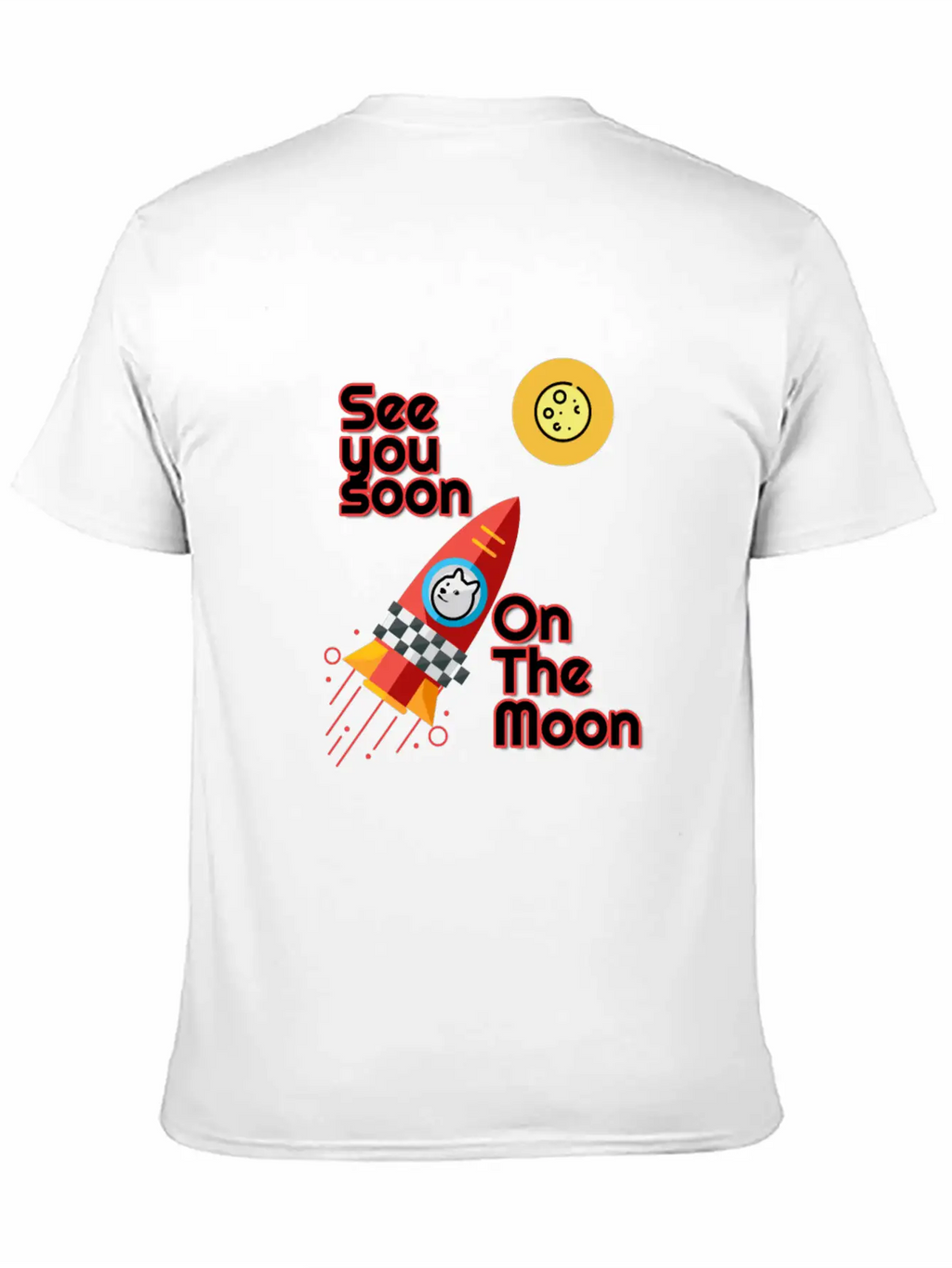 See You Soon On The Moon.See You On The Moon. Classic Cotton Tee – Unisex Comfort For Any Season