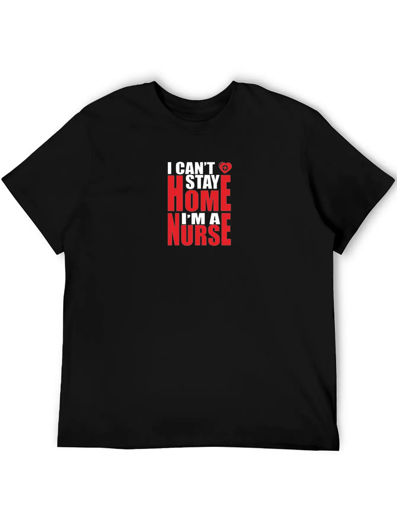 Self Isolation I Can't Stay Home I'm A Nurse Classic Cotton Tee – Unisex Comfort For Any Season