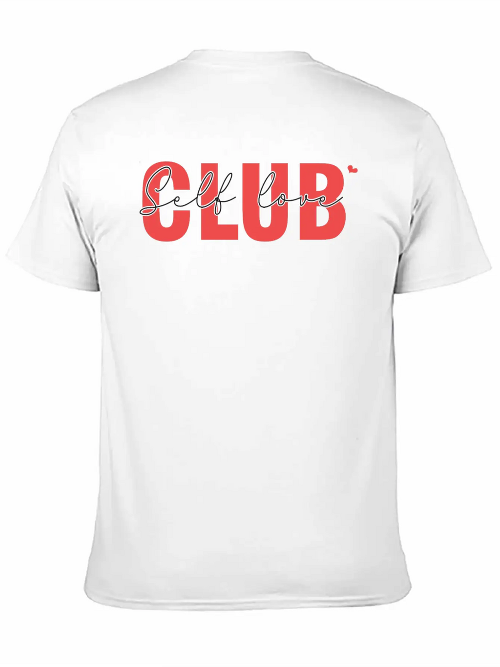 Self Love Club Classic Cotton Tee – Unisex Comfort For Any Season