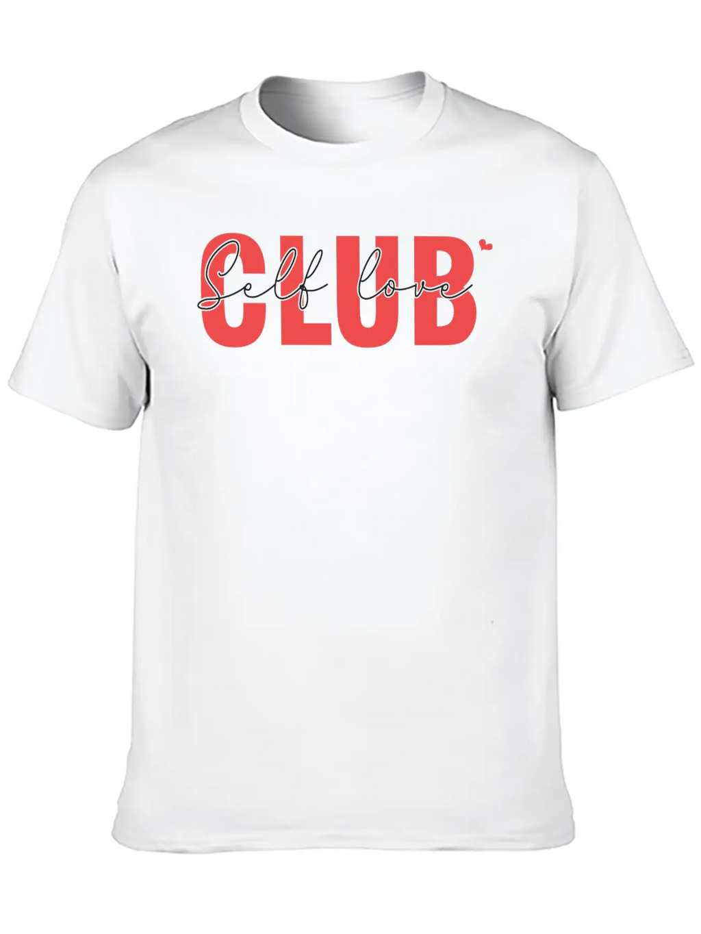 Self Love Club Classic Cotton Tee – Unisex Comfort For Any Season