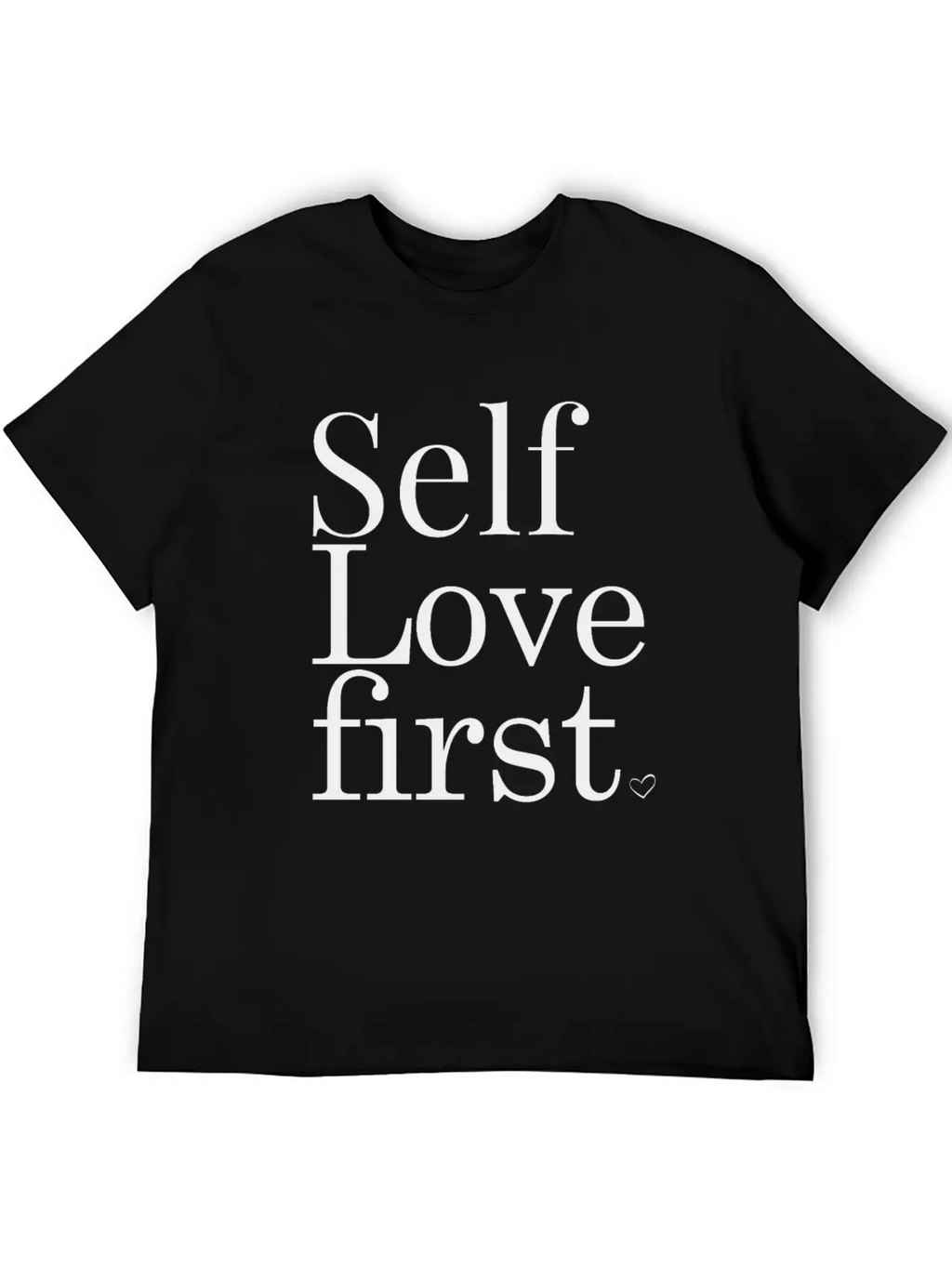 Self Love First Unisex Casual T-Shirt – Clean Design For Daily Comfort