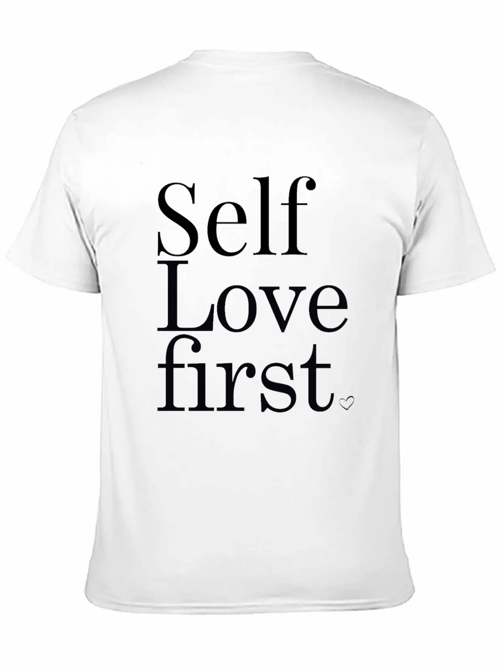Self Love First Unisex Casual T-Shirt – Clean Design For Daily Comfort