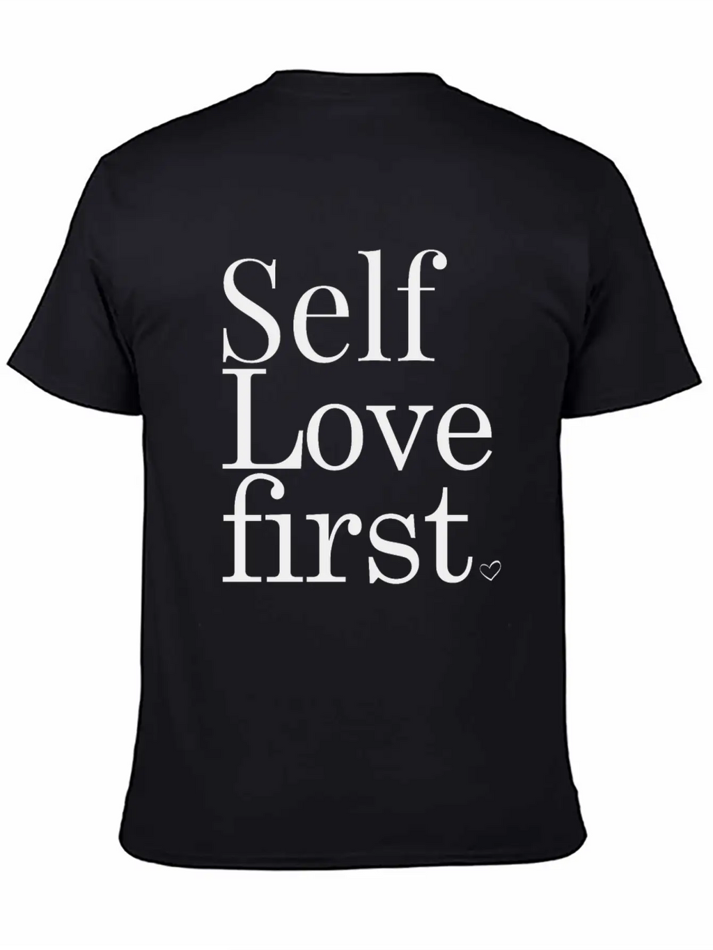 Self Love First Unisex Casual T-Shirt – Clean Design For Daily Comfort