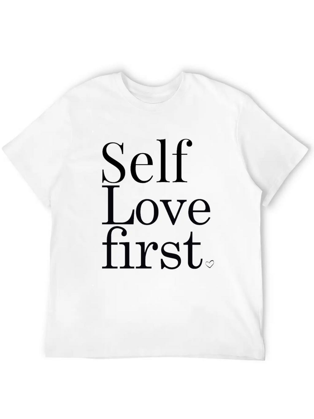 Self Love First Unisex Casual T-Shirt – Clean Design For Daily Comfort