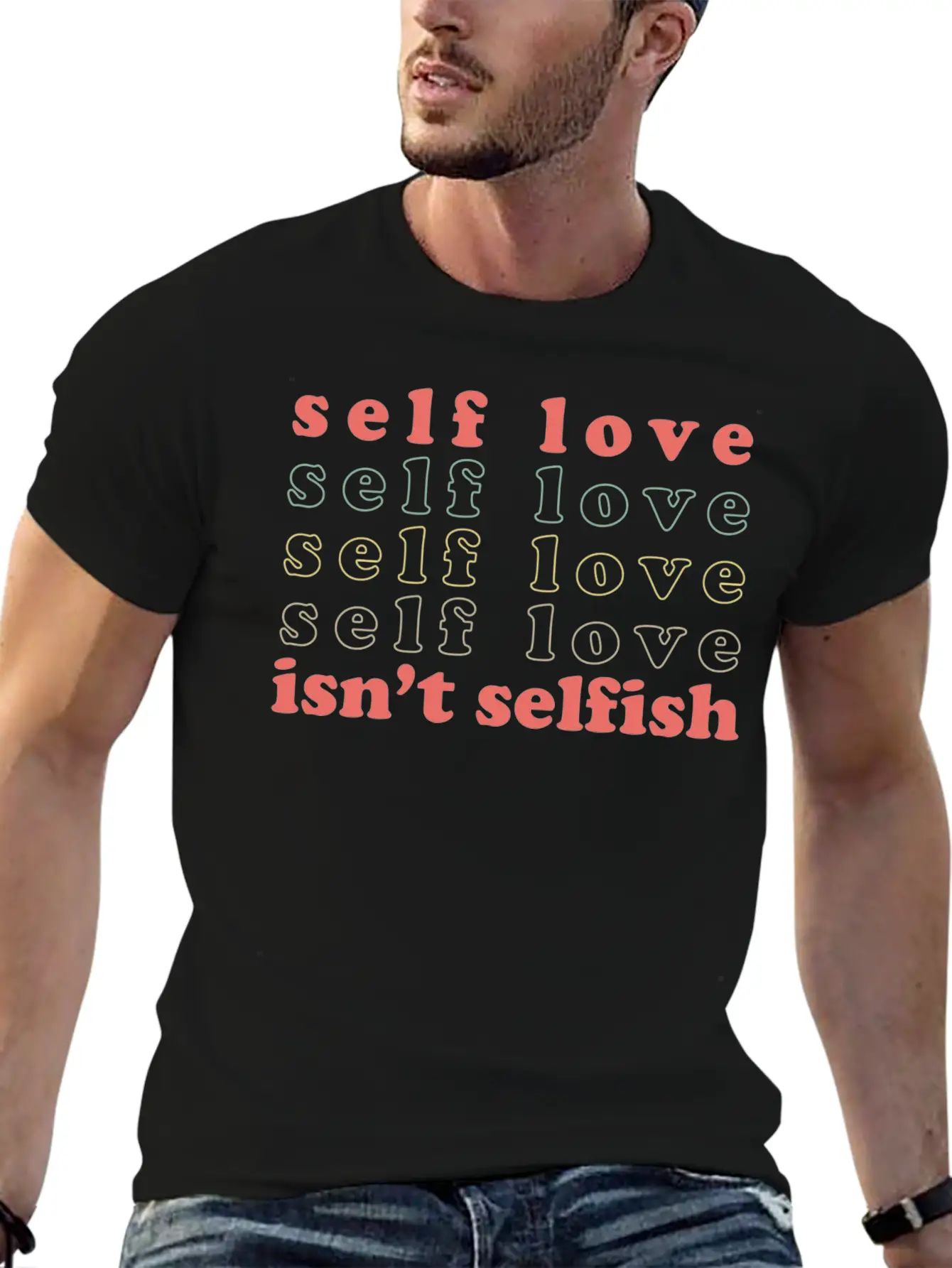 Self Love Isn't Selfish Basic Graphic T-Shirt – Daily Comfort In Soft Cotton